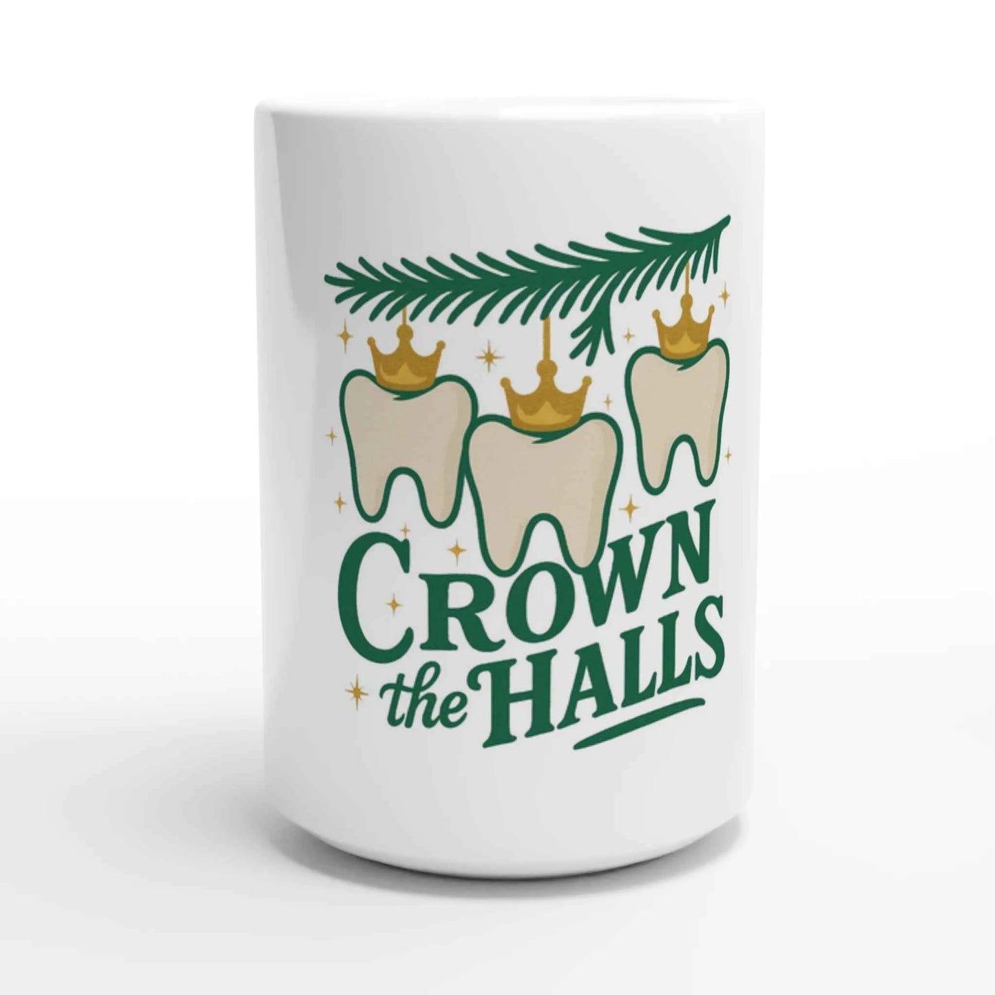 Crown the Halls Mug – Funny Dental Christmas 15oz Ceramic Coffee Cup