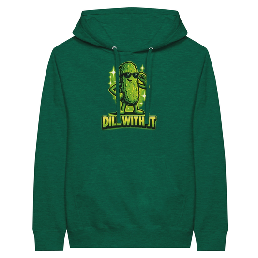 Dill With It Pickle Hoodie