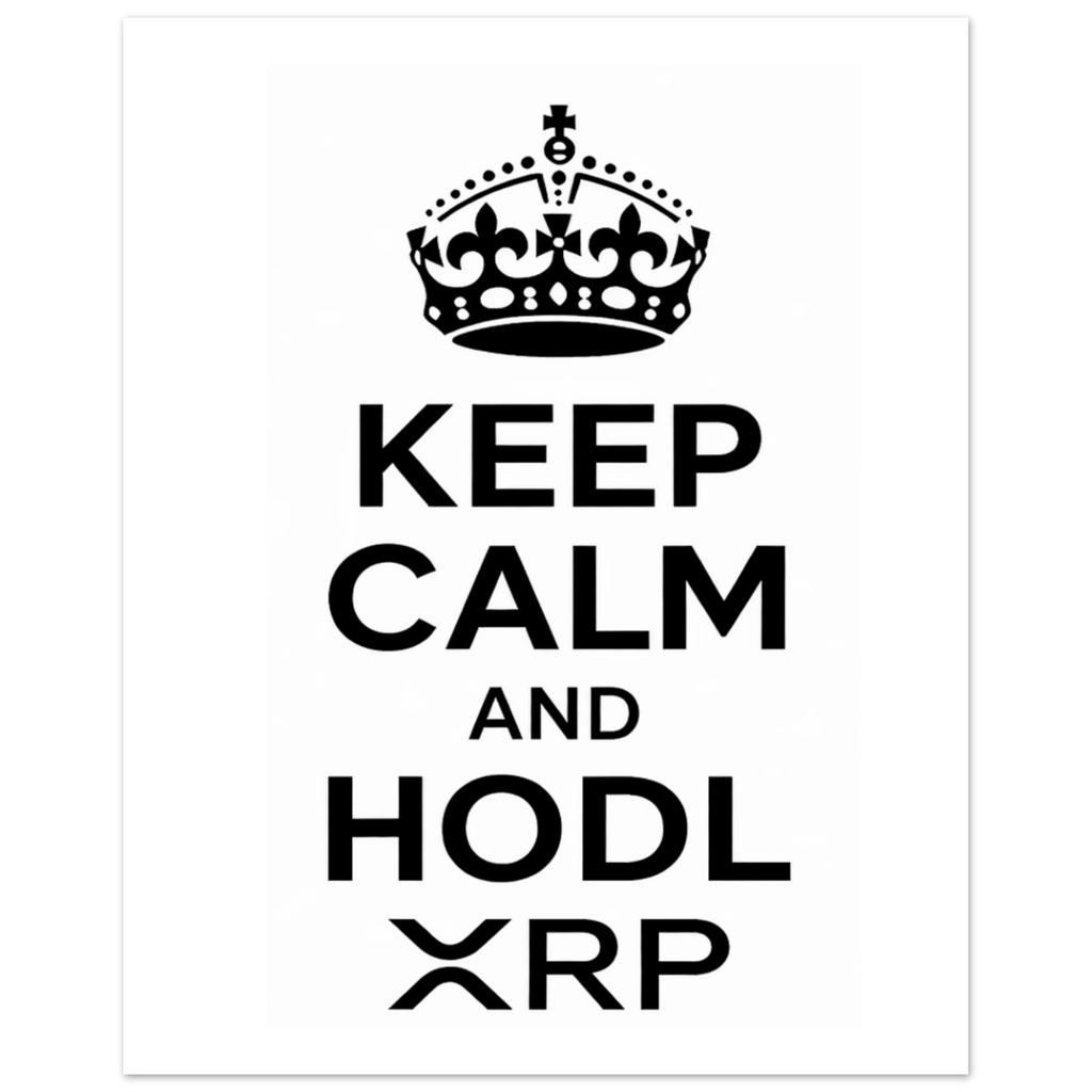 Keep Calm and HODL XRP Fine Art Poster