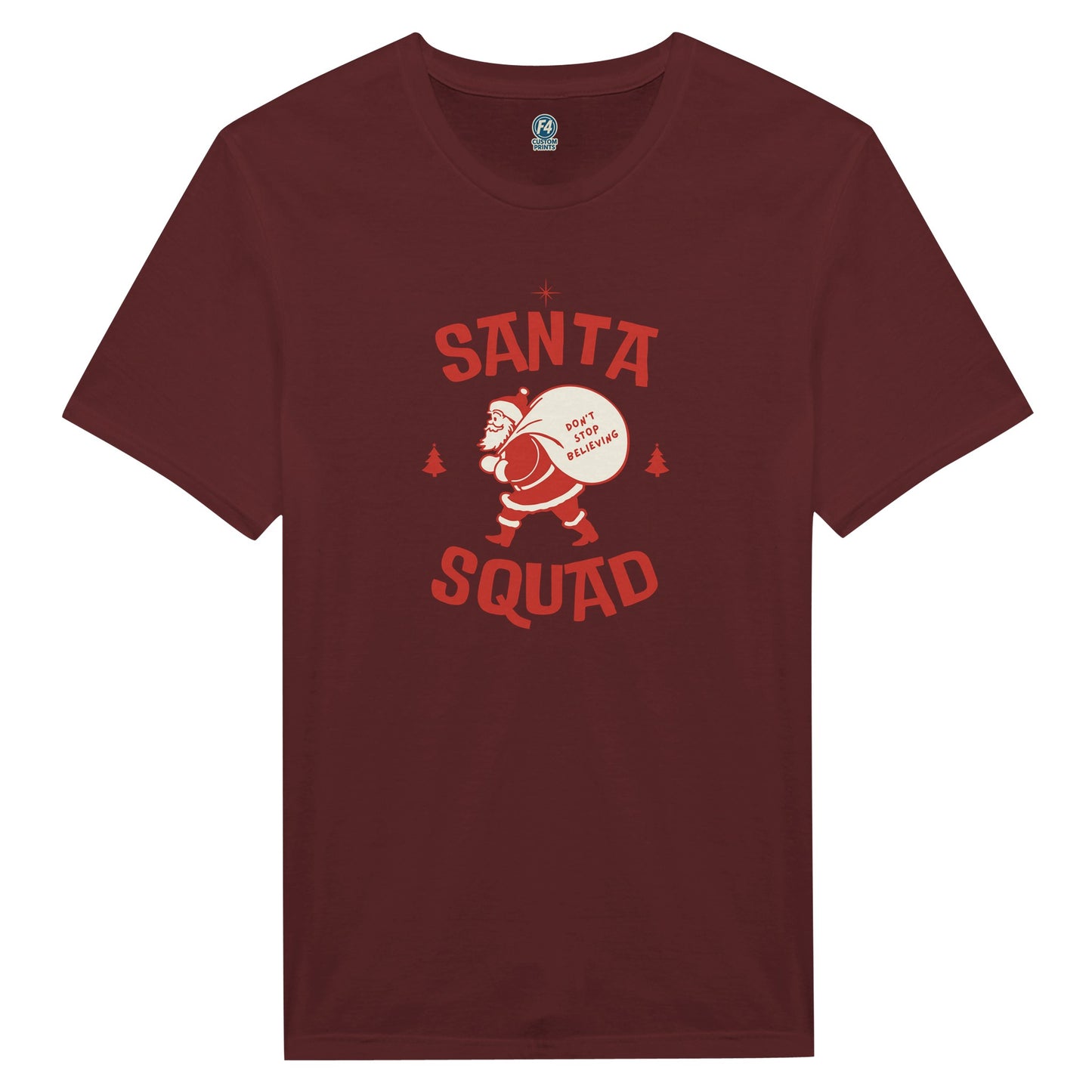 Santa Squad T-Shirt – Don’t Stop Believing Holiday Tee - F4 Custom Prints