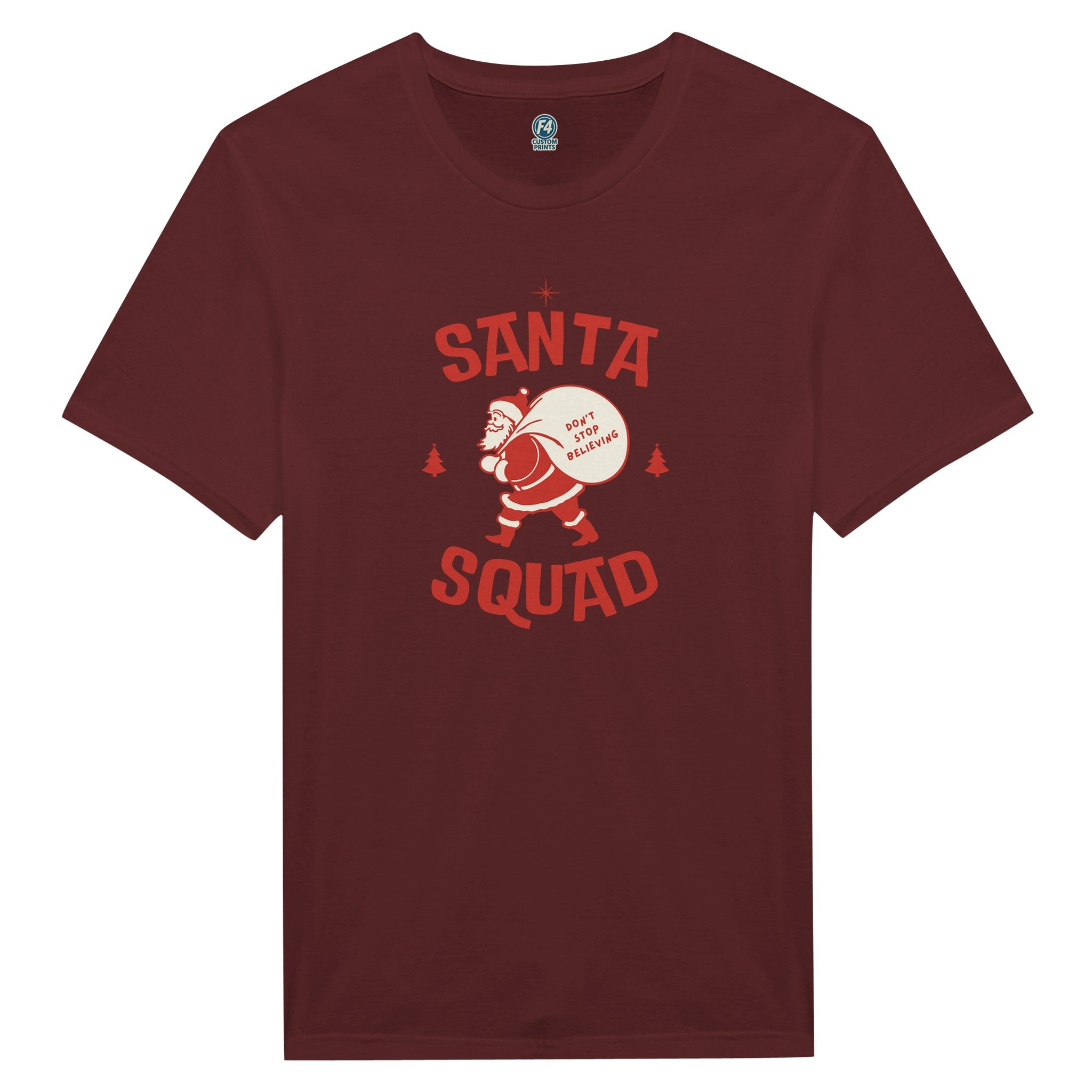 Santa Squad T-Shirt – Don’t Stop Believing Holiday Tee - F4 Custom Prints