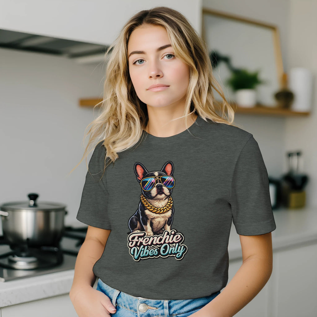 Frenchie Vibes Only T-Shirt