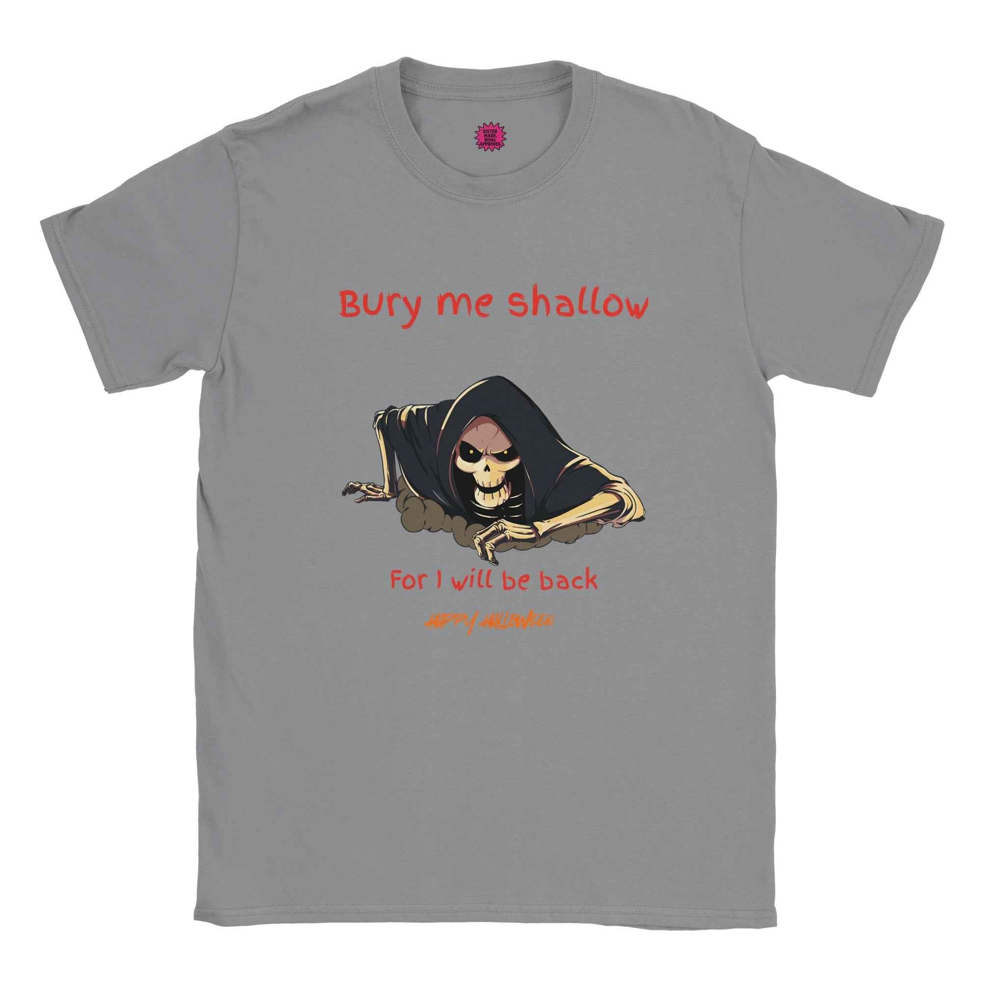 Bury Me Shallow Halloween  T-Shirt | Funny Skeleton Reaper Tee | Sibling Rivalrze Collection – Sister Made