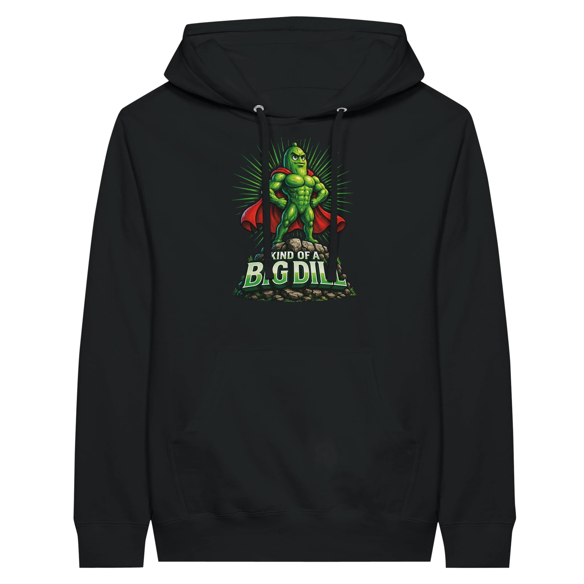 Kinda Of A Big Dill Pickle Hoodie