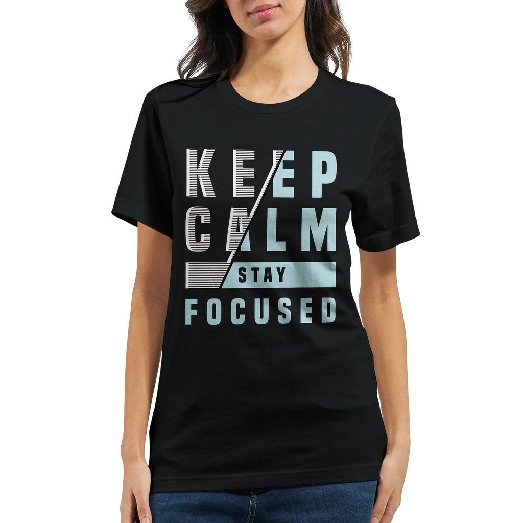 Keep Calm Stay Focused T-Shirt