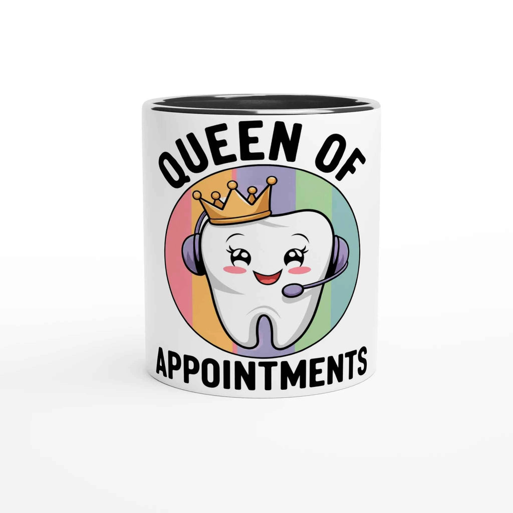 Dental Receptionist 11oz Coffee Mug with Color Inside – Queen of Appointments Design