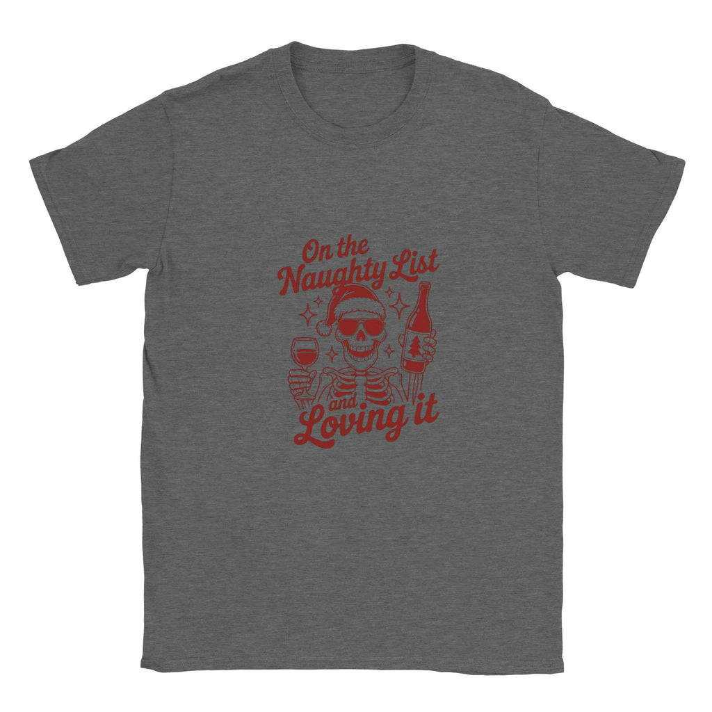 Naughty List & Loving It – Festive Holiday Graphic Tee for Skeleton & Wine Lovers