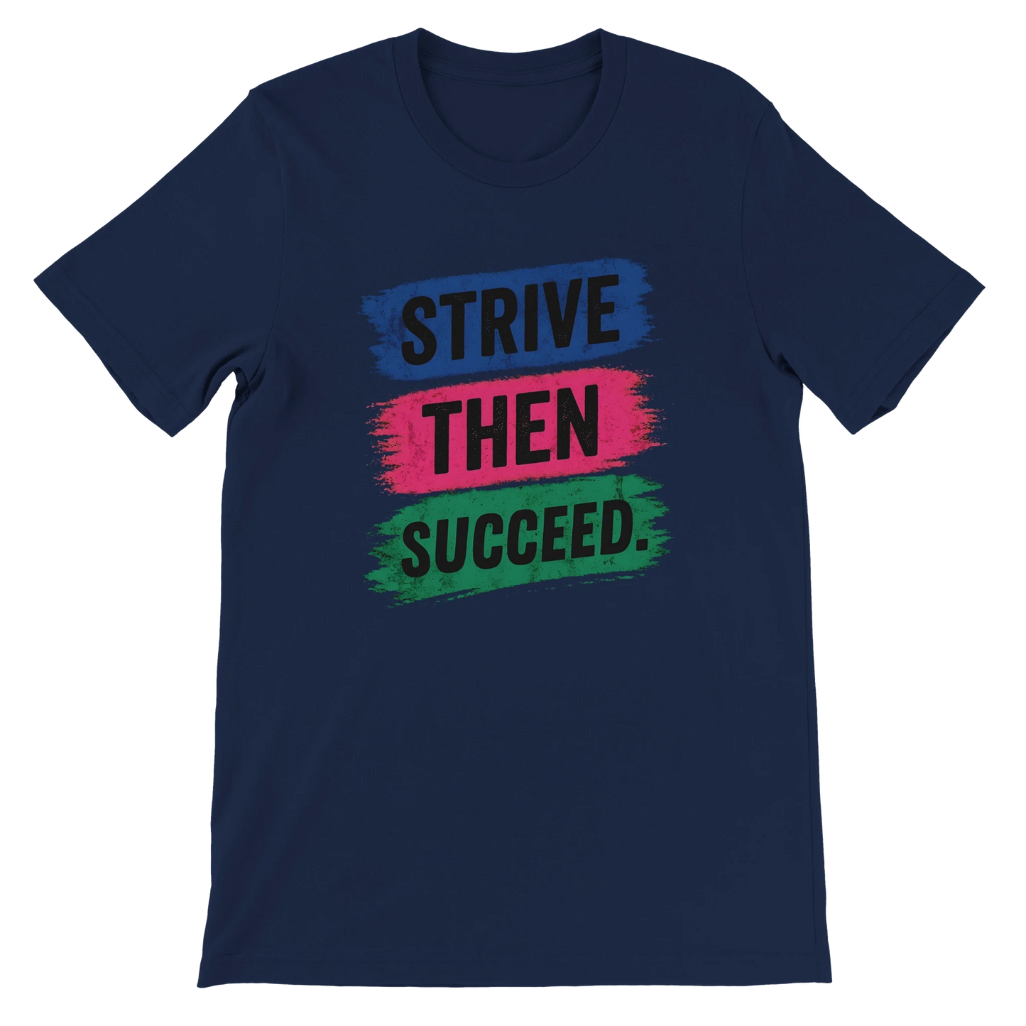 Strive Then Succeed T-Shirt