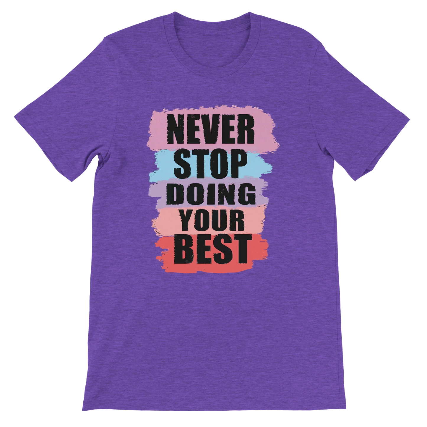 Never Stop Doing Your Best T-Shirt
