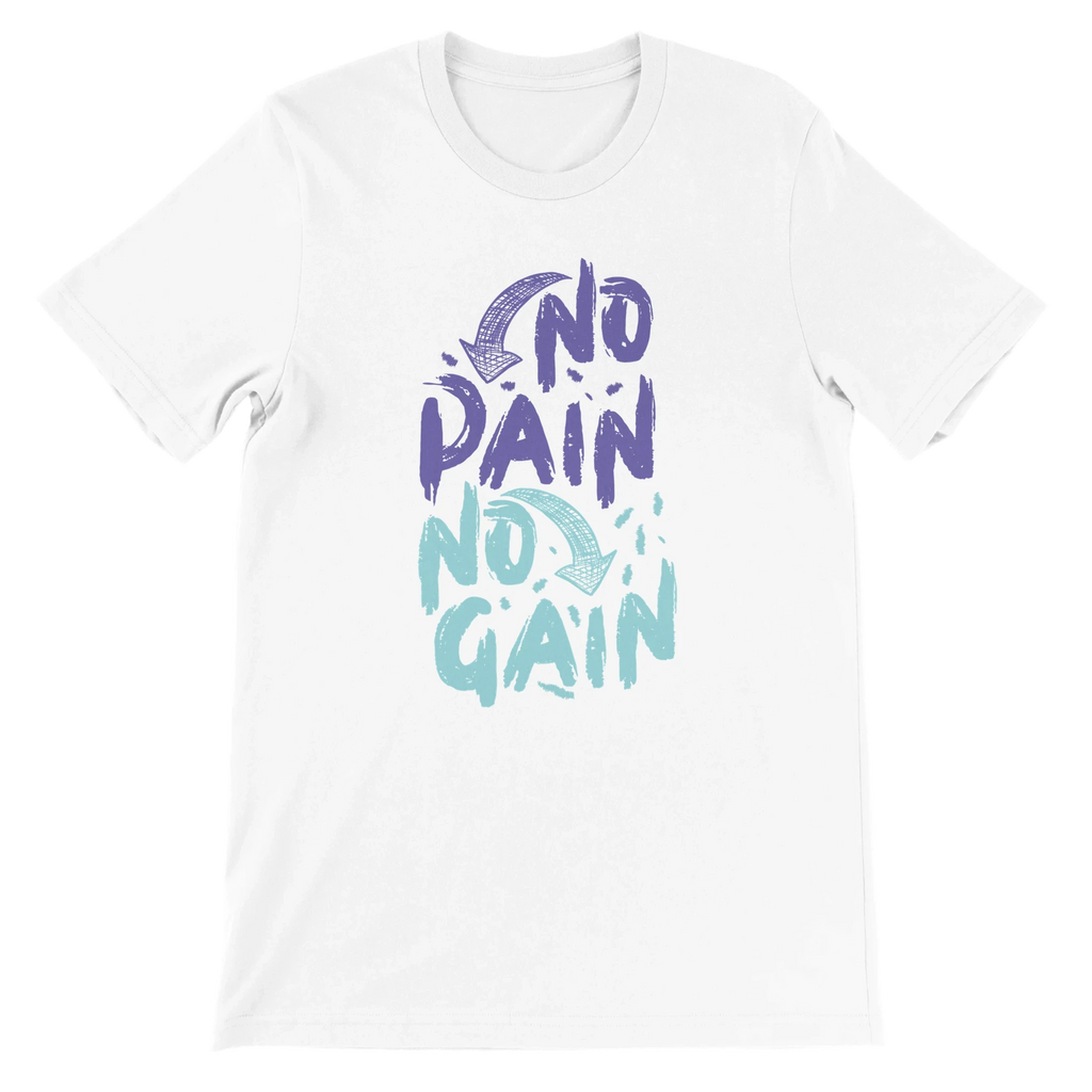 No Pain No Gain T-Shirt