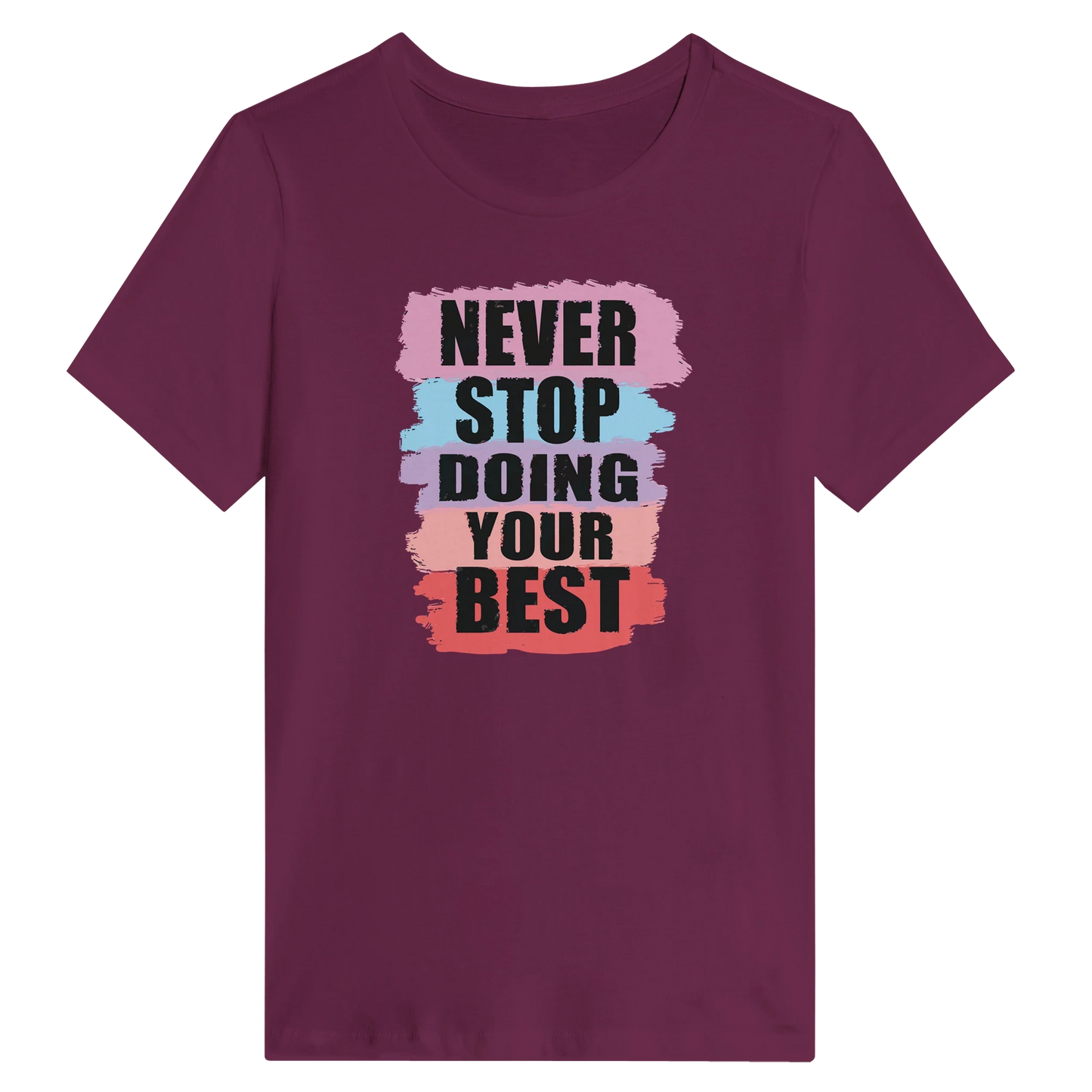 Women’s Never Stop Doing Your Best T-Shirt