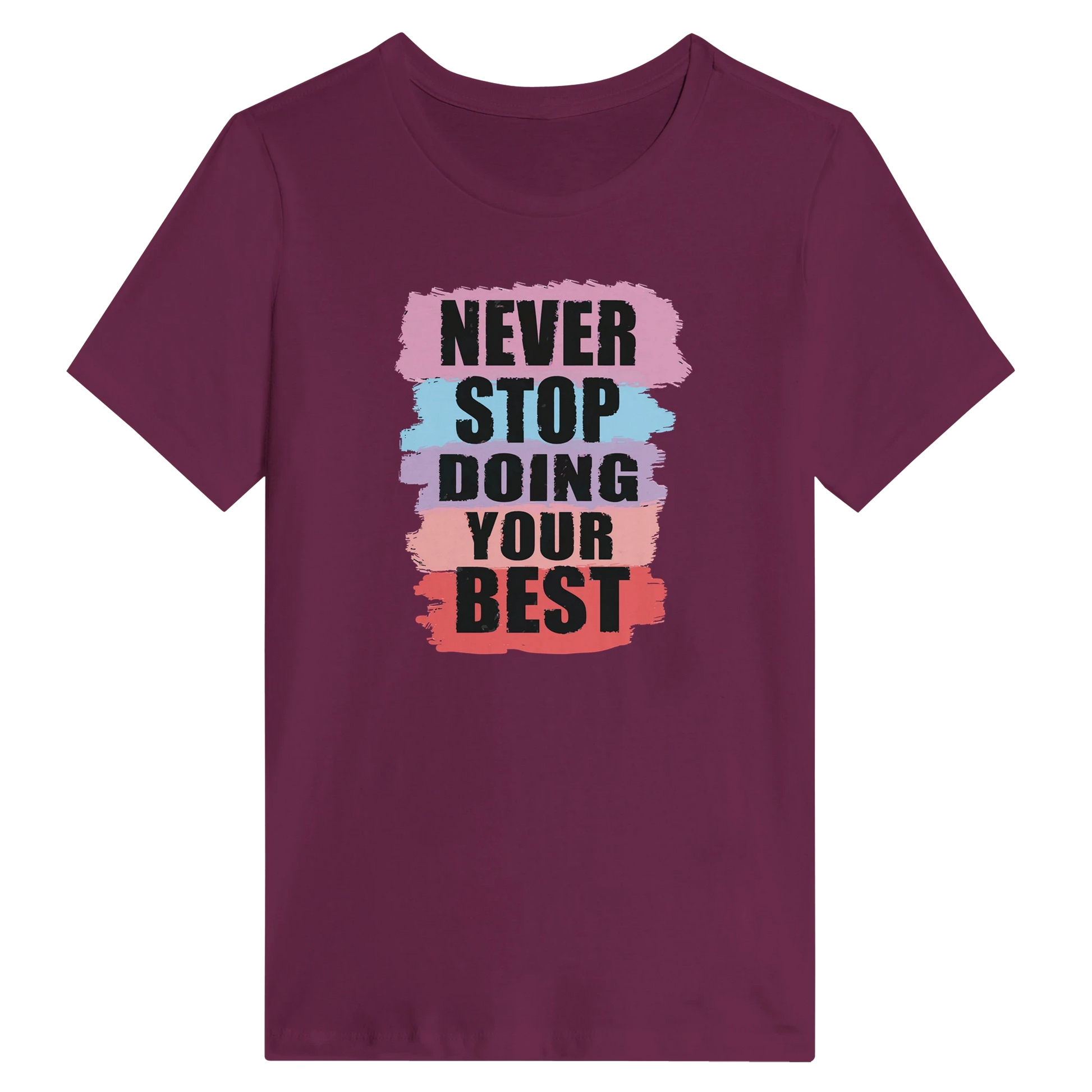 Women’s Never Stop Doing Your Best T-Shirt