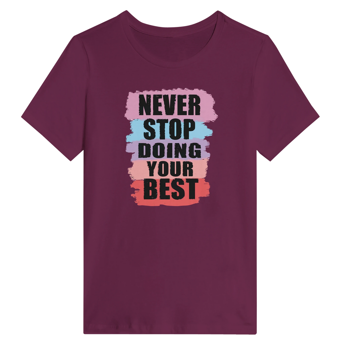 Women’s Never Stop Doing Your Best T-Shirt