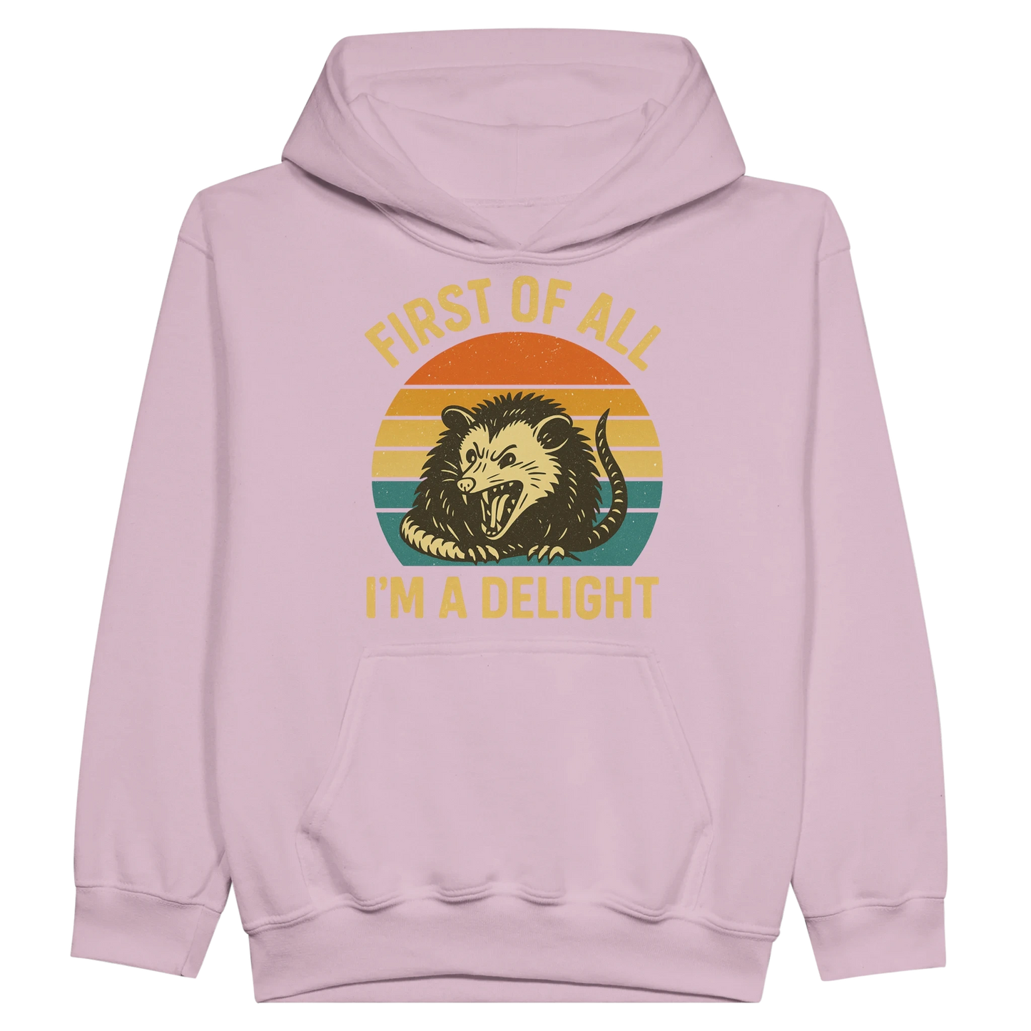 Kids First of All I’m a Delight Possum Hoodie