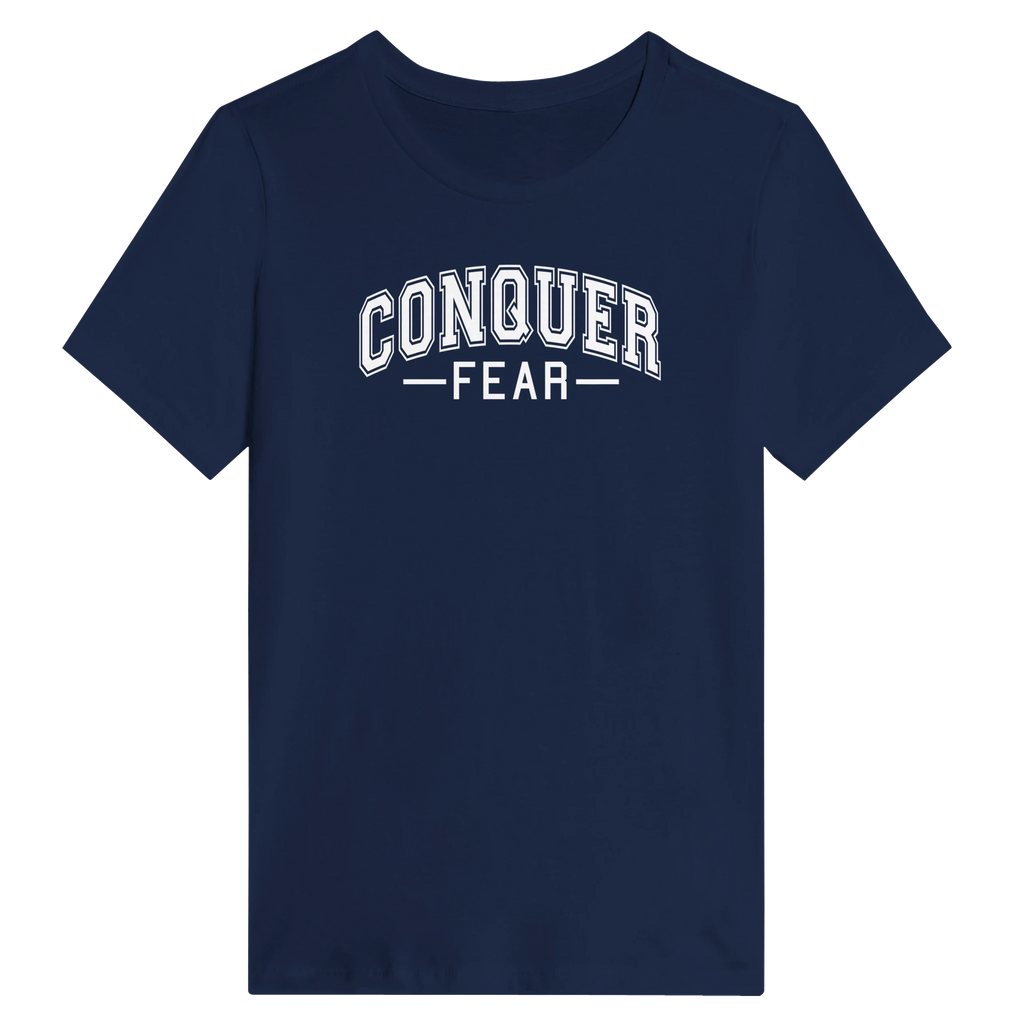 Conquer Fear University Style Women's Shirt