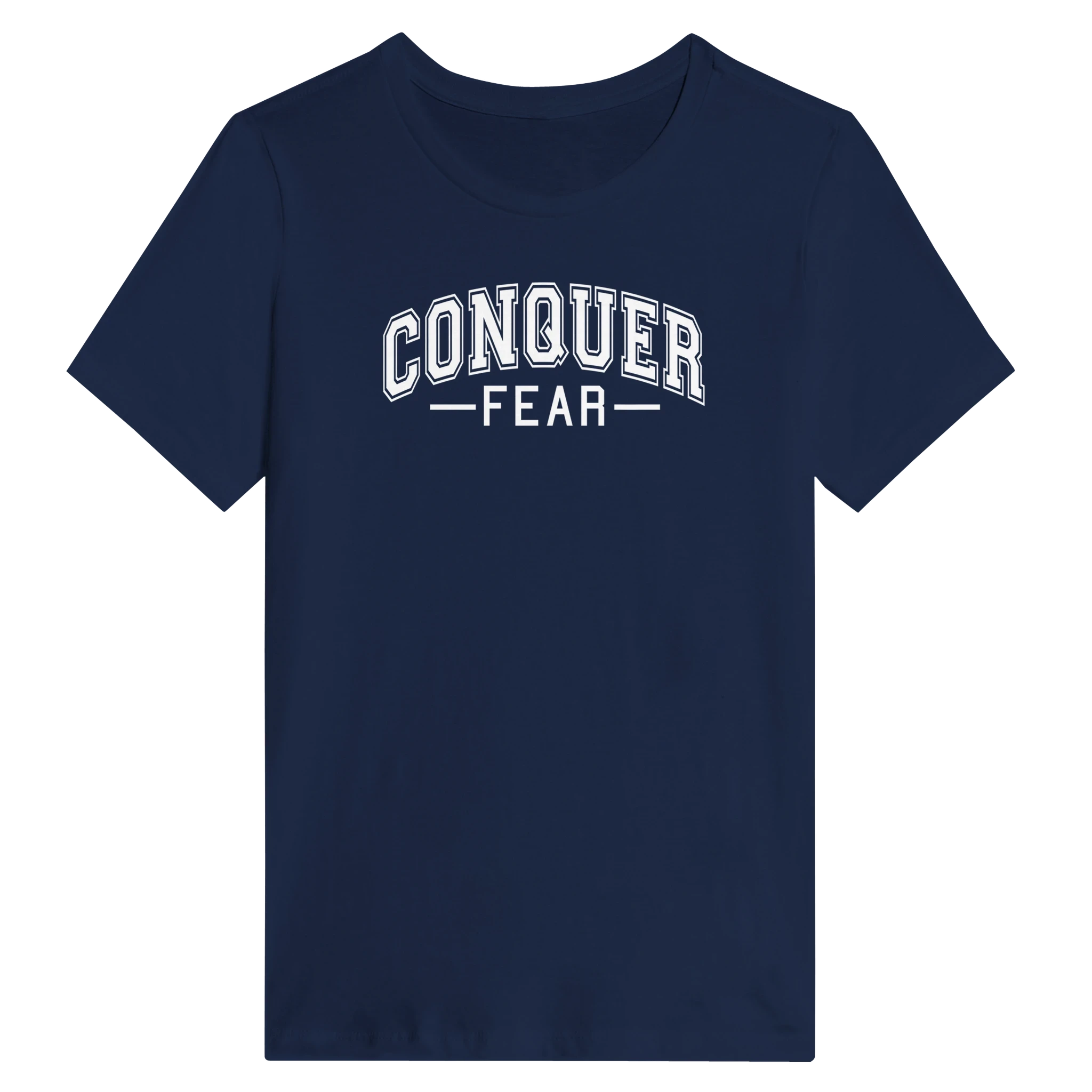 Conquer Fear University Style Women's Shirt