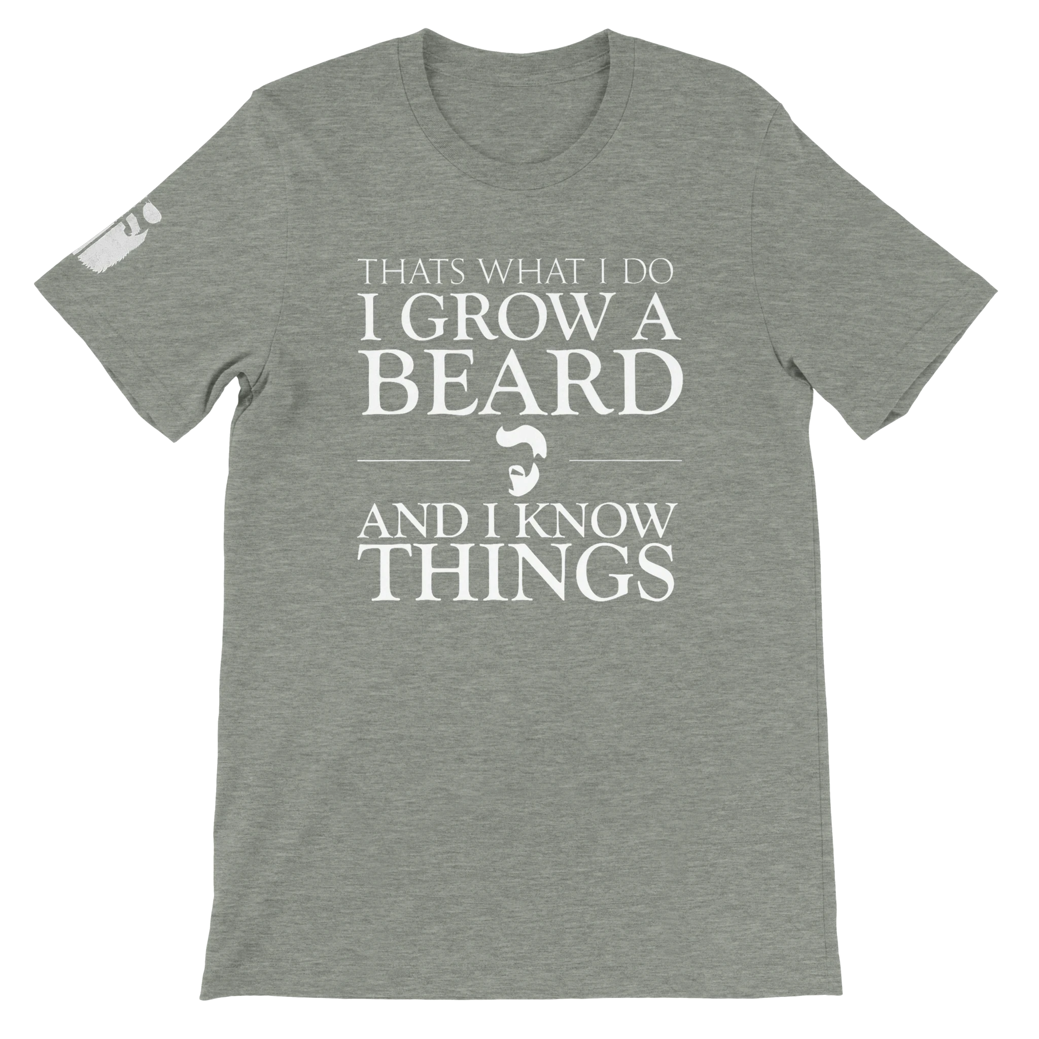 Grow a Beard and Know Things Shirt