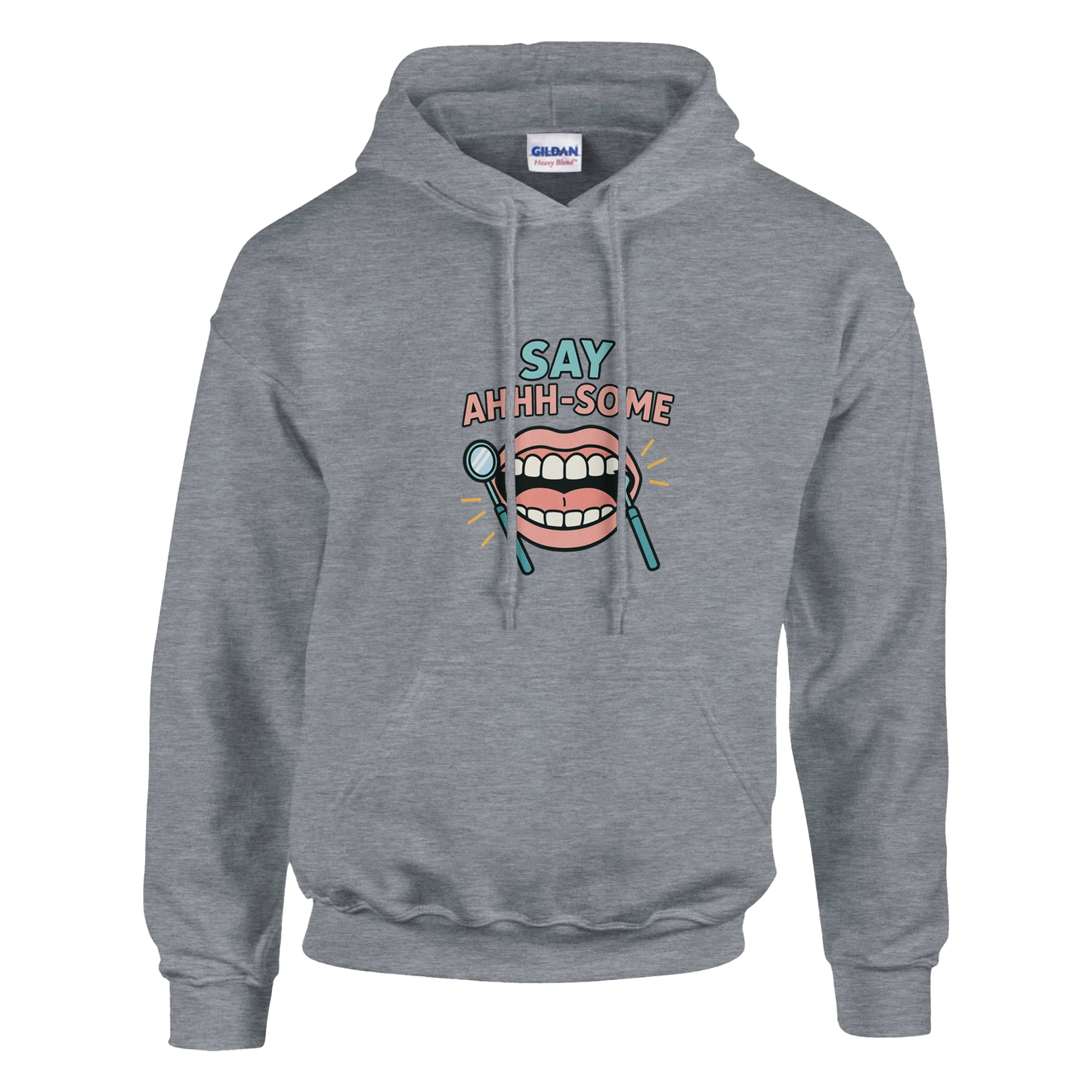 Say Ahhh-Some Hoodie – Funny Dental Hygienist Unisex Sweatshirt - F4 Custom Prints