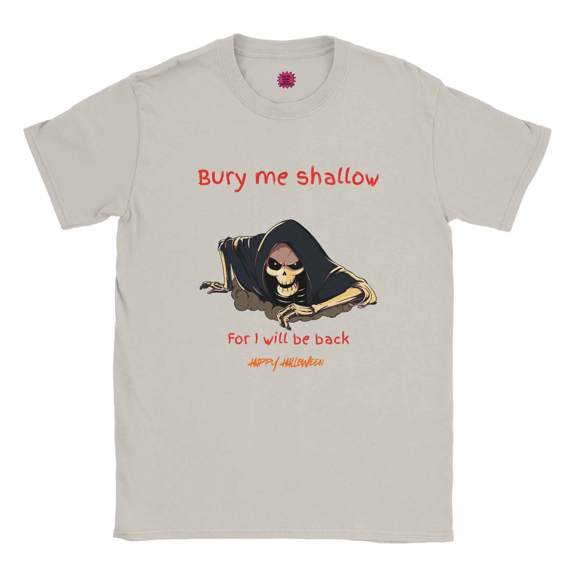 Bury Me Shallow Halloween  T-Shirt | Funny Skeleton Reaper Tee | Sibling Rivalrze Collection – Sister Made