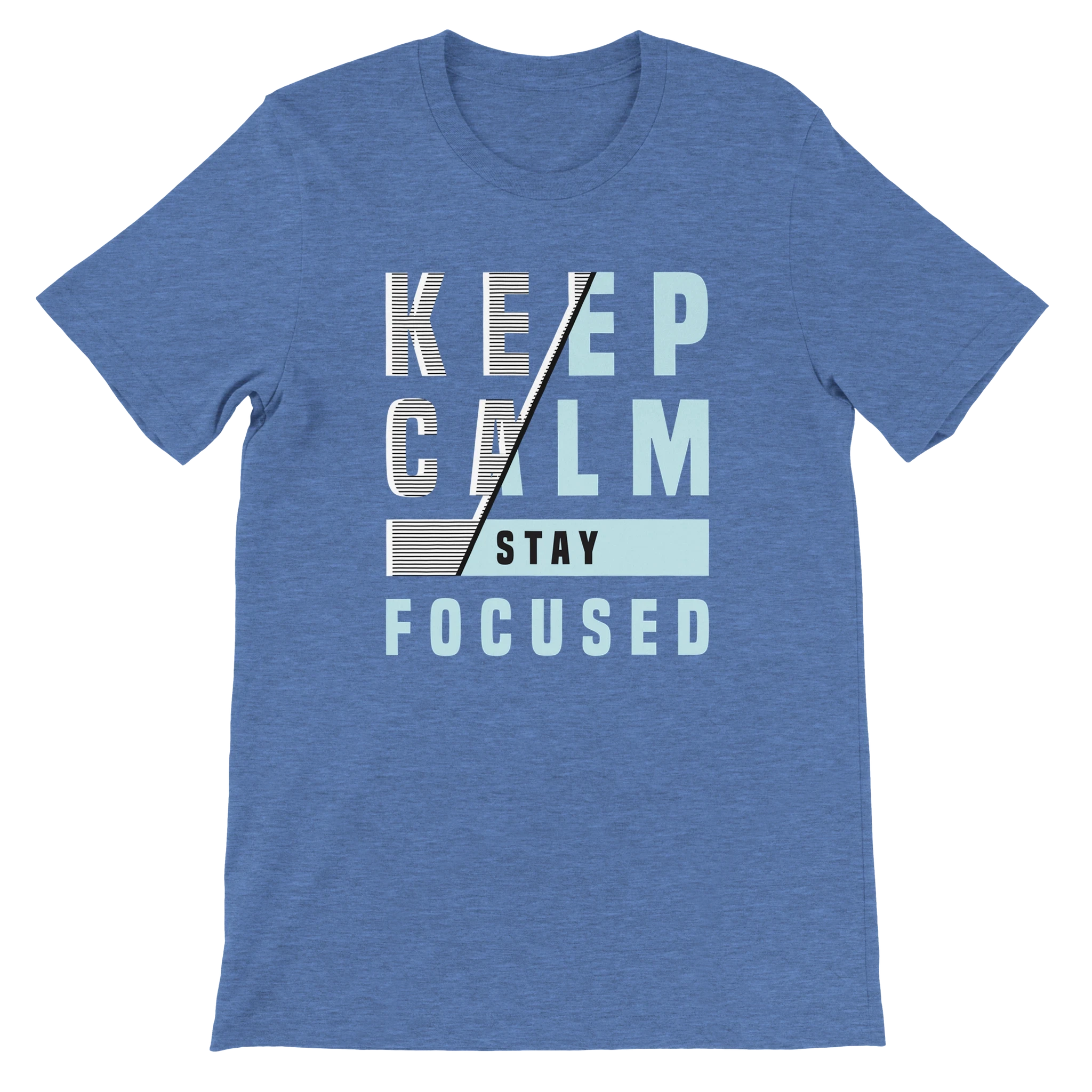 Keep Calm Stay Focused T-Shirt