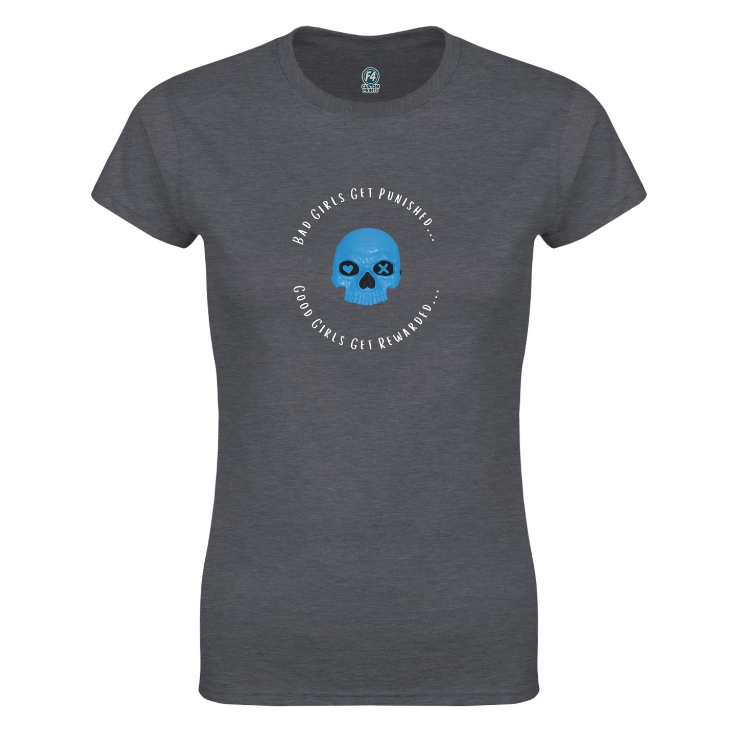 Bad Girls Get Punished Shirt - F4 Custom Prints