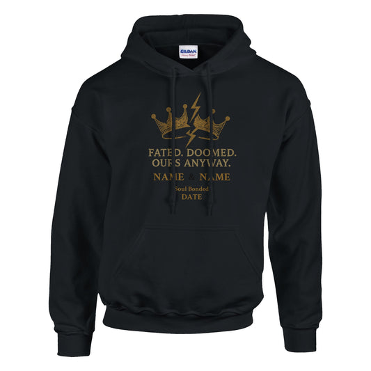 Fated. Doomed. Ours Anyway. Hoodie- Customizable Bookish Pullover - F4 Custom Prints