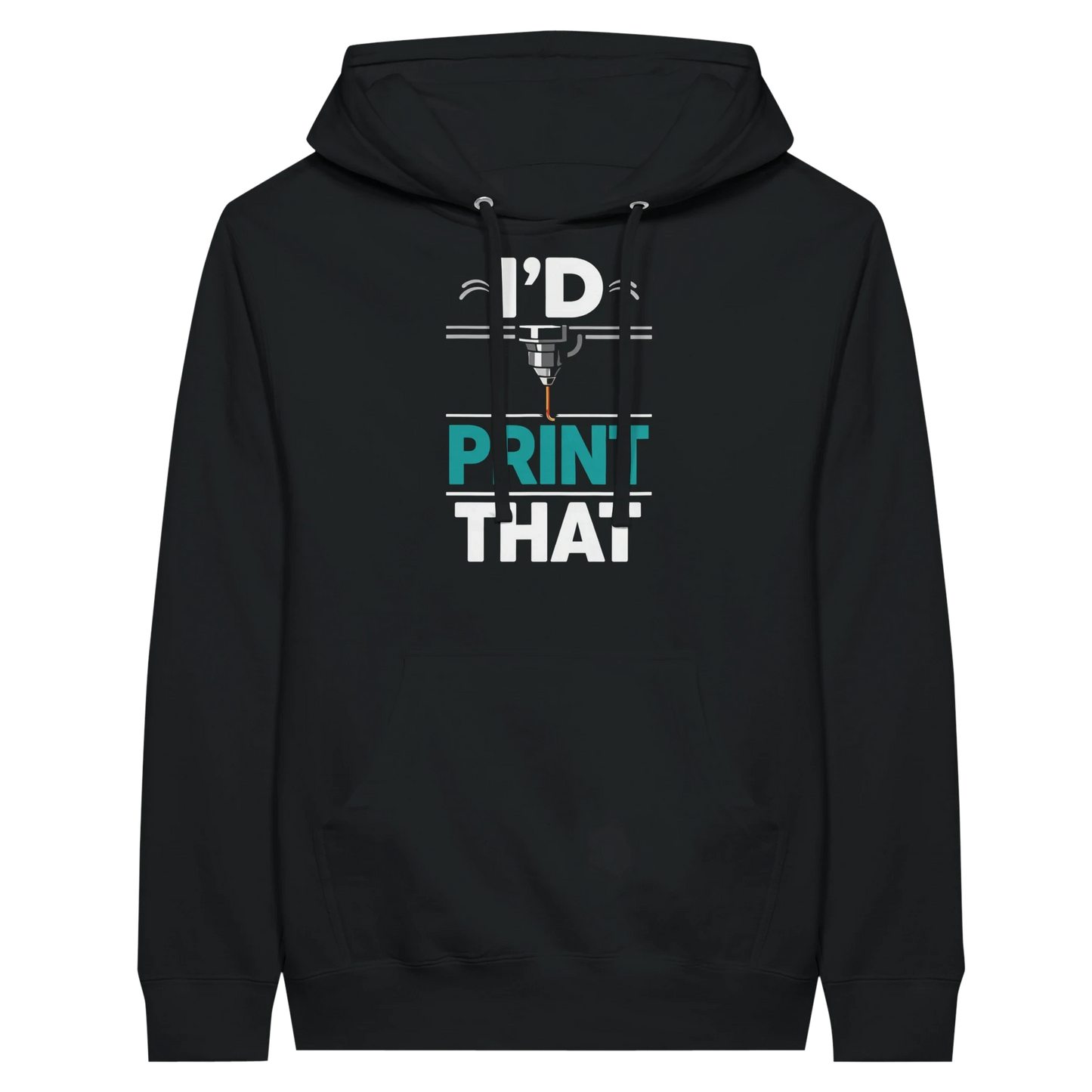 I’d Print That Hoodie