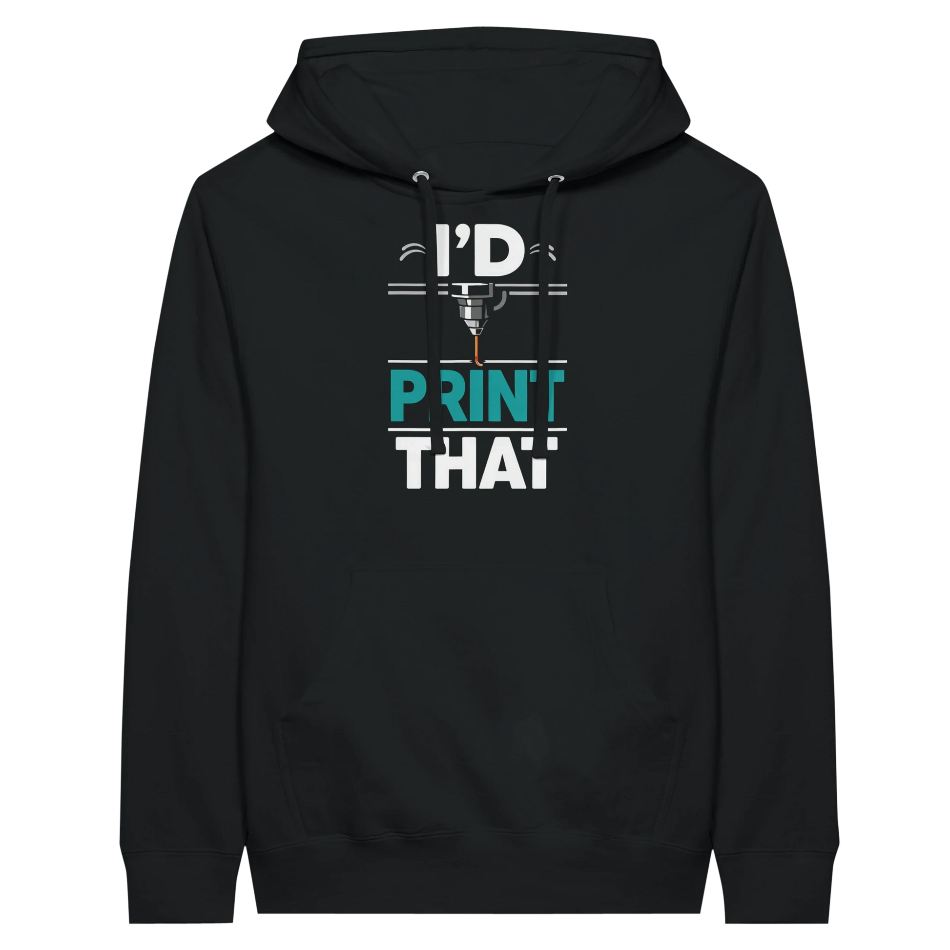 I’d Print That Hoodie