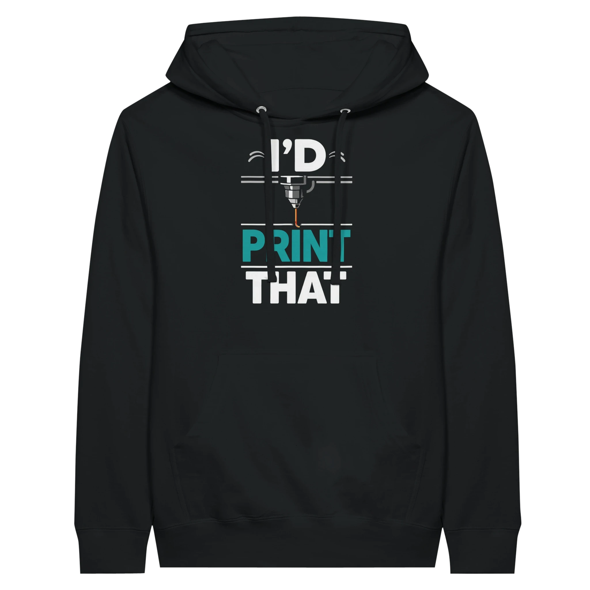 I’d Print That Hoodie