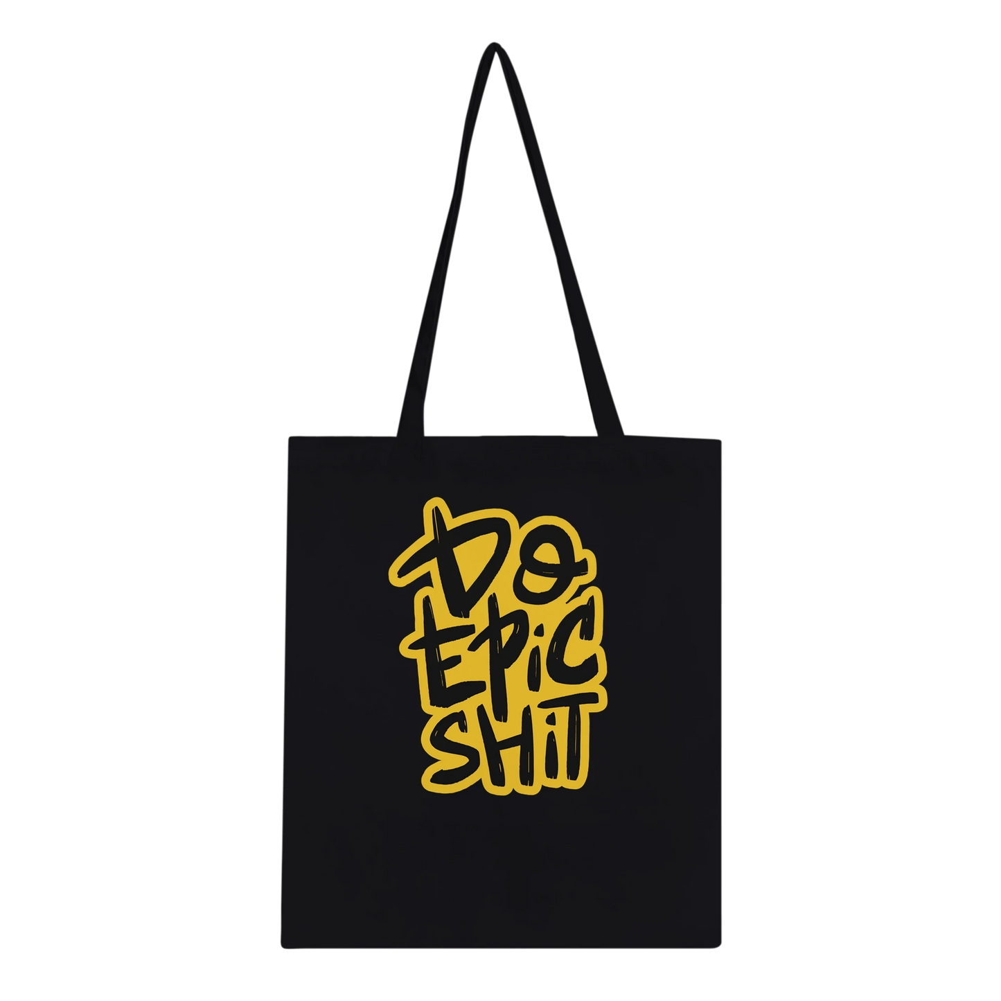 Do Epic Shit Tote Bag