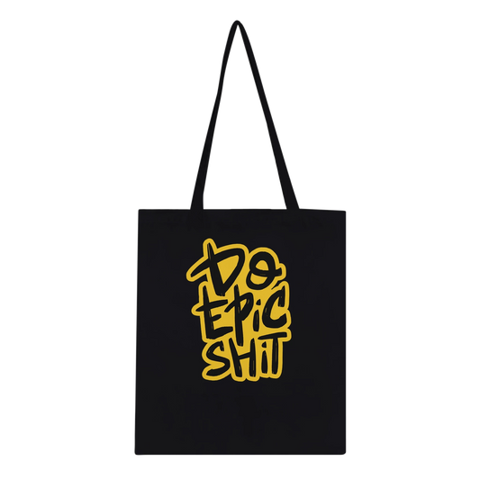 Do Epic Shit Tote Bag