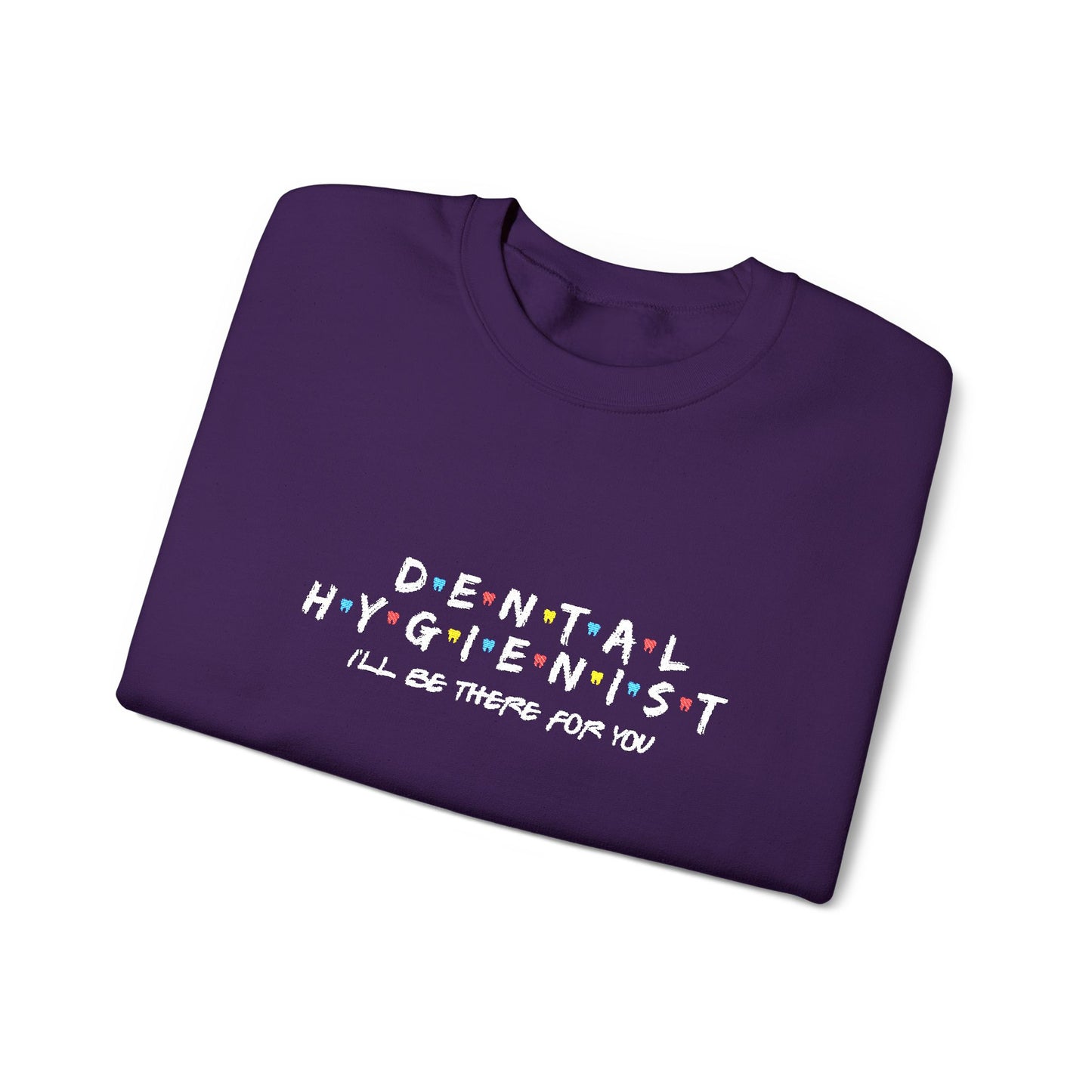Dental Hygienist Crewneck Sweatshirt — Cute Colorful Dental Team Gift