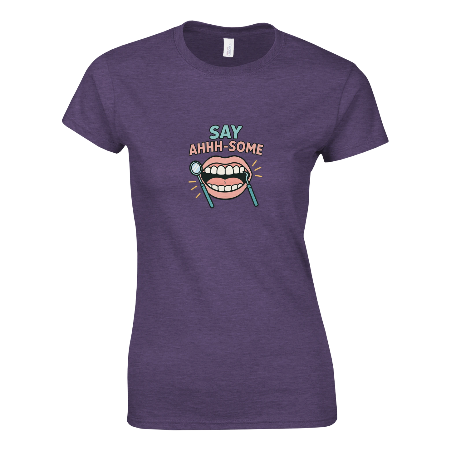 Say Ahhh-Some Women’s T-Shirt – Funny Dental Hygienist Shirt - F4 Custom Prints