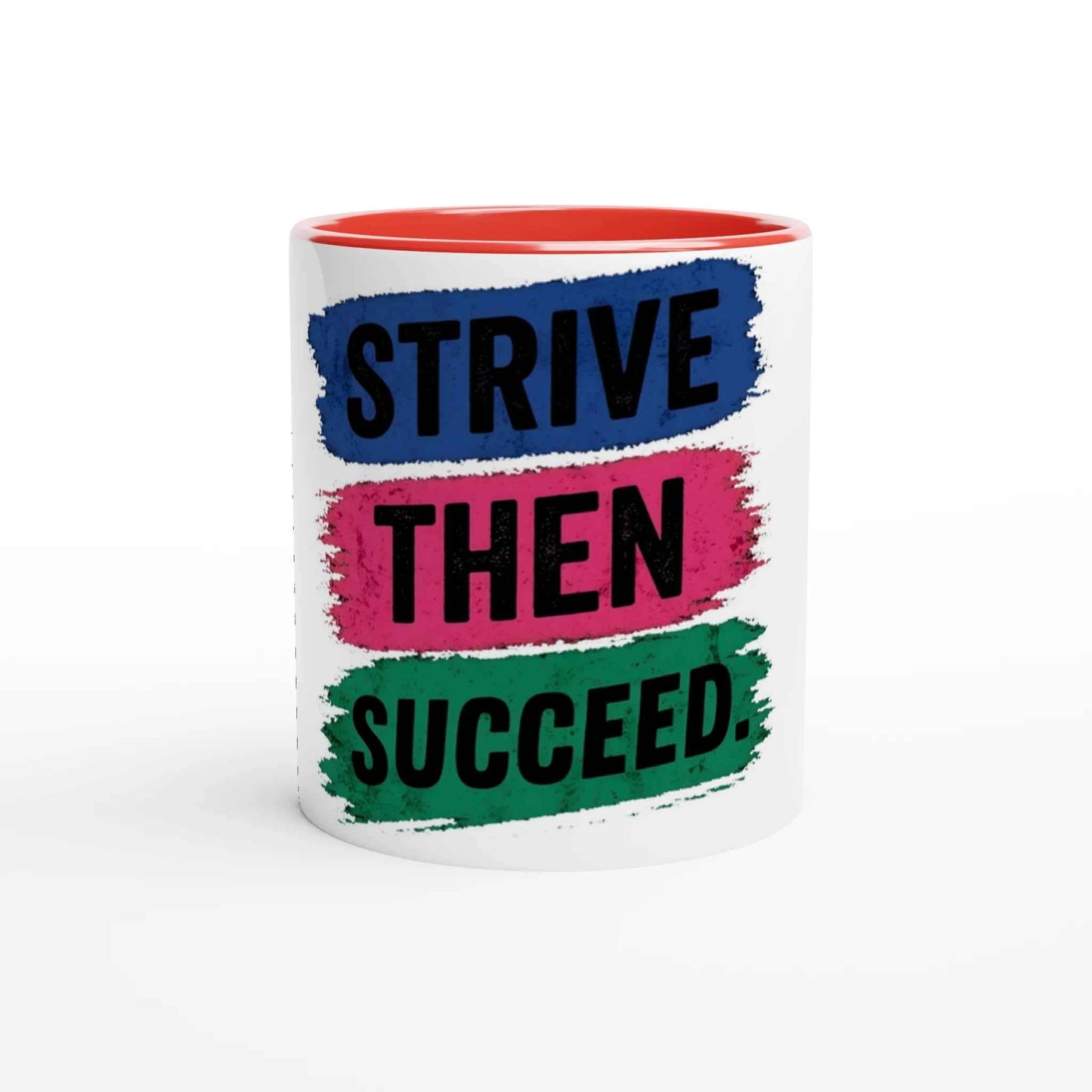Strive Then Succeed 11oz Coffee Mug with Color Inside