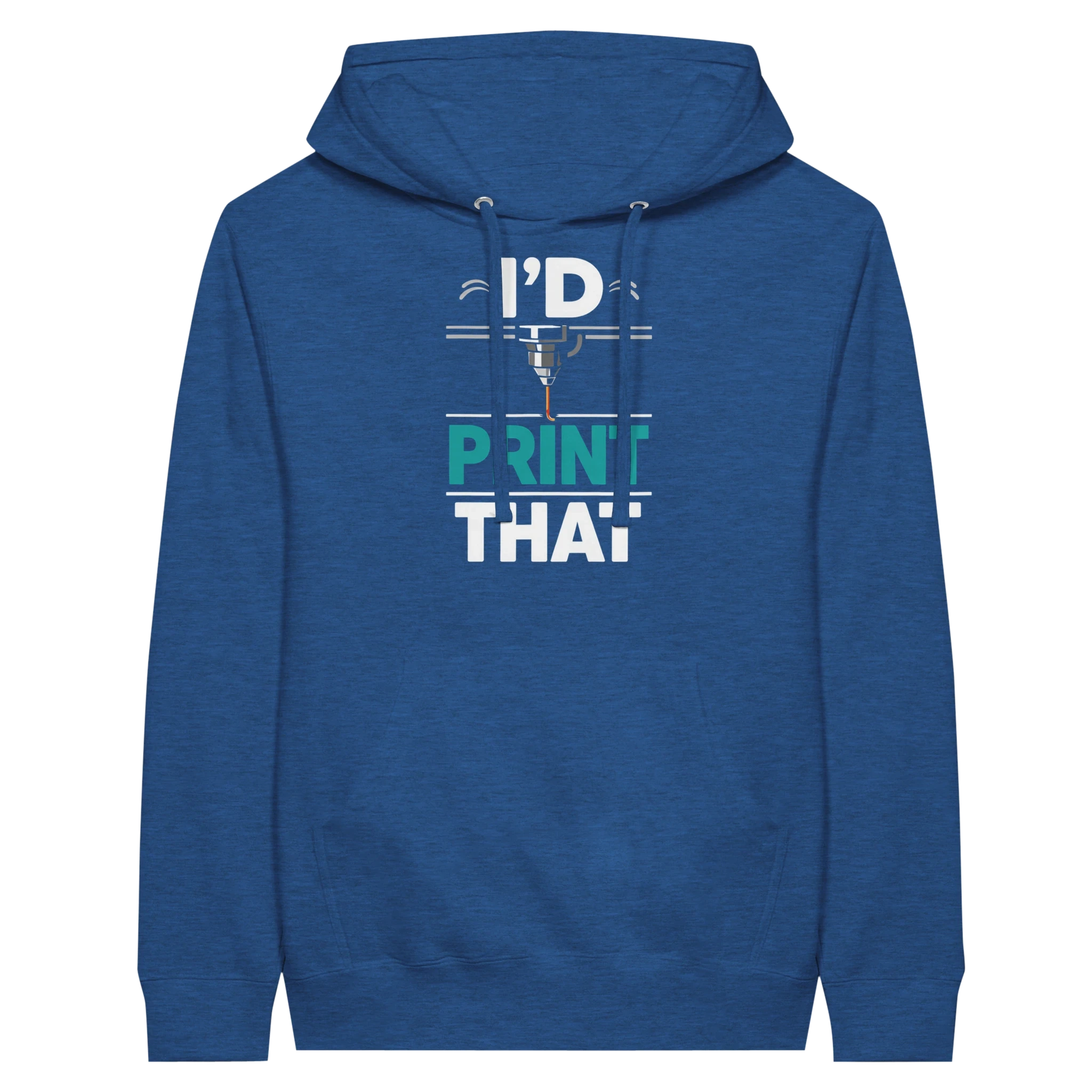 I’d Print That Hoodie