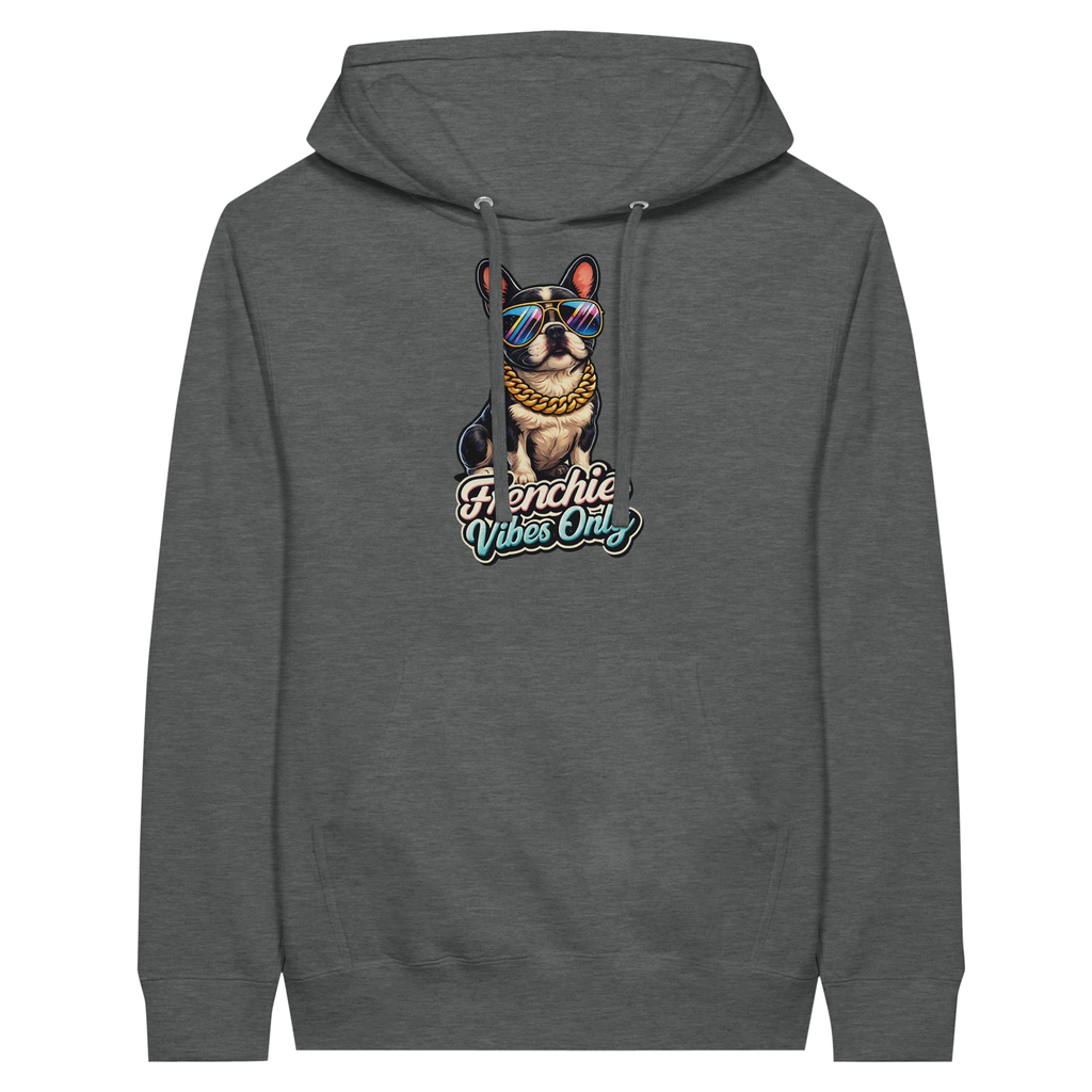 Frenchie Vibes Only Hoodie