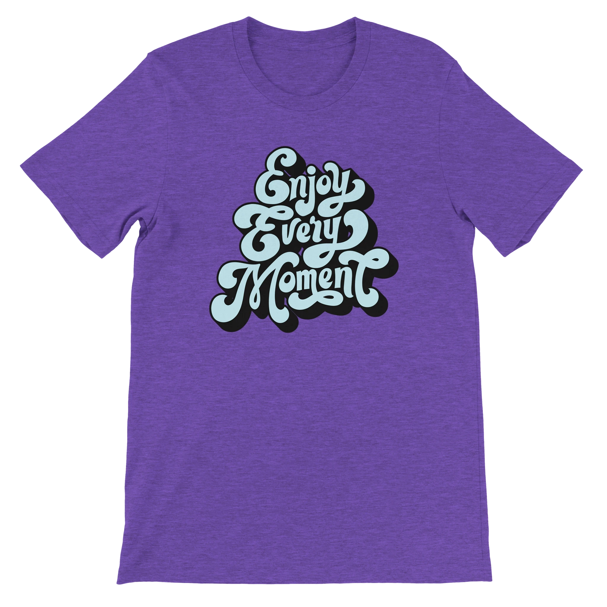 Enjoy Every Moment T-Shirt