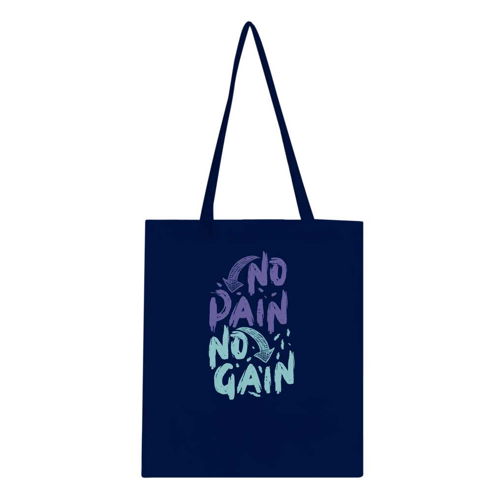 No Pain No Gain Tote Bag