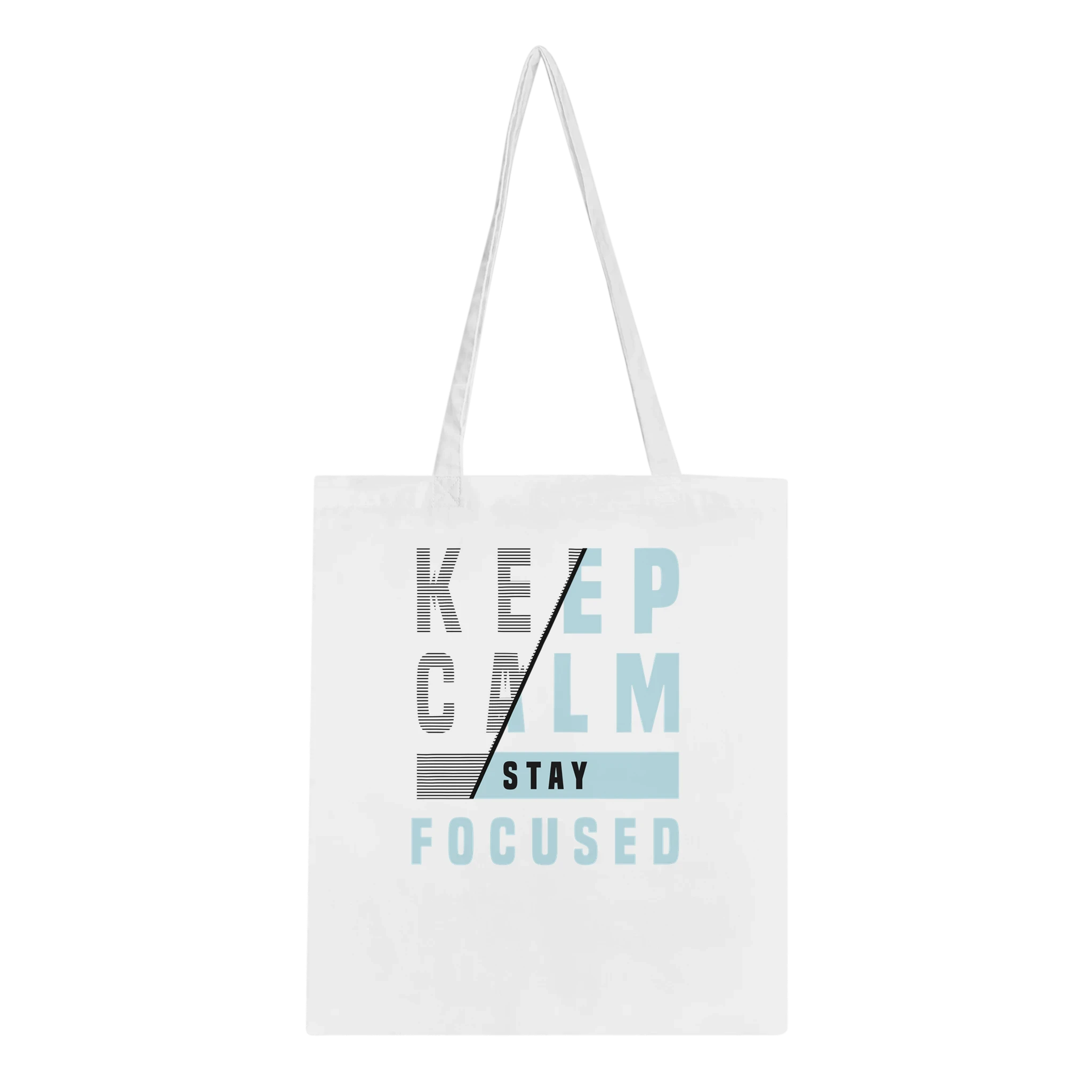 Keep Calm Stay Focused Tote Bag