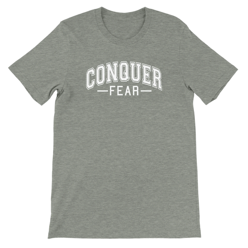 Conquer Fear University Style Shirt