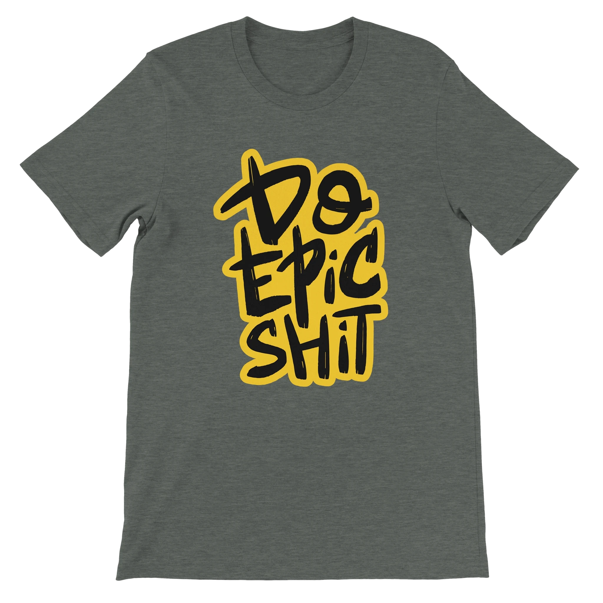Do Epic Shit T-Shirt