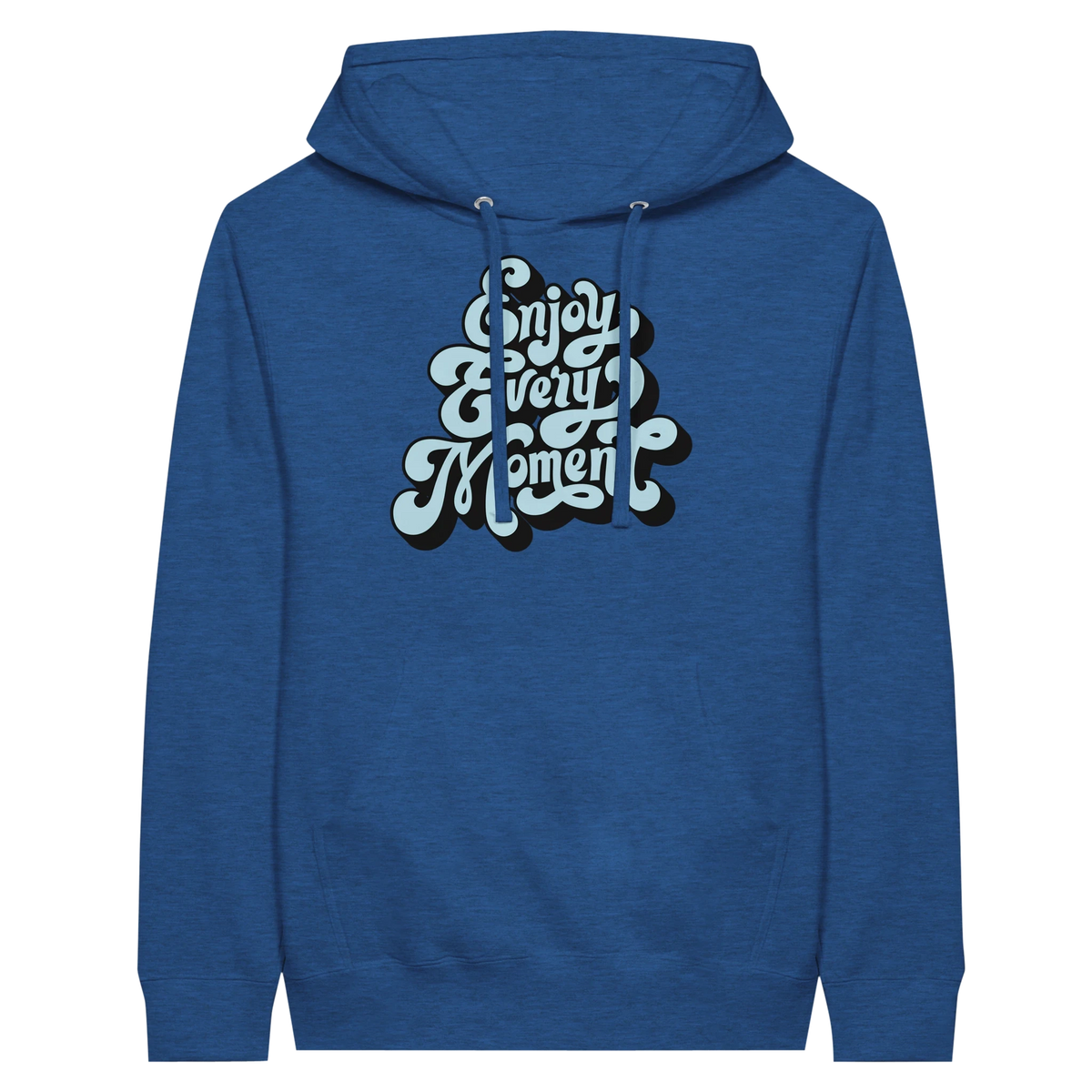 Enjoy Every Moment Hoodie