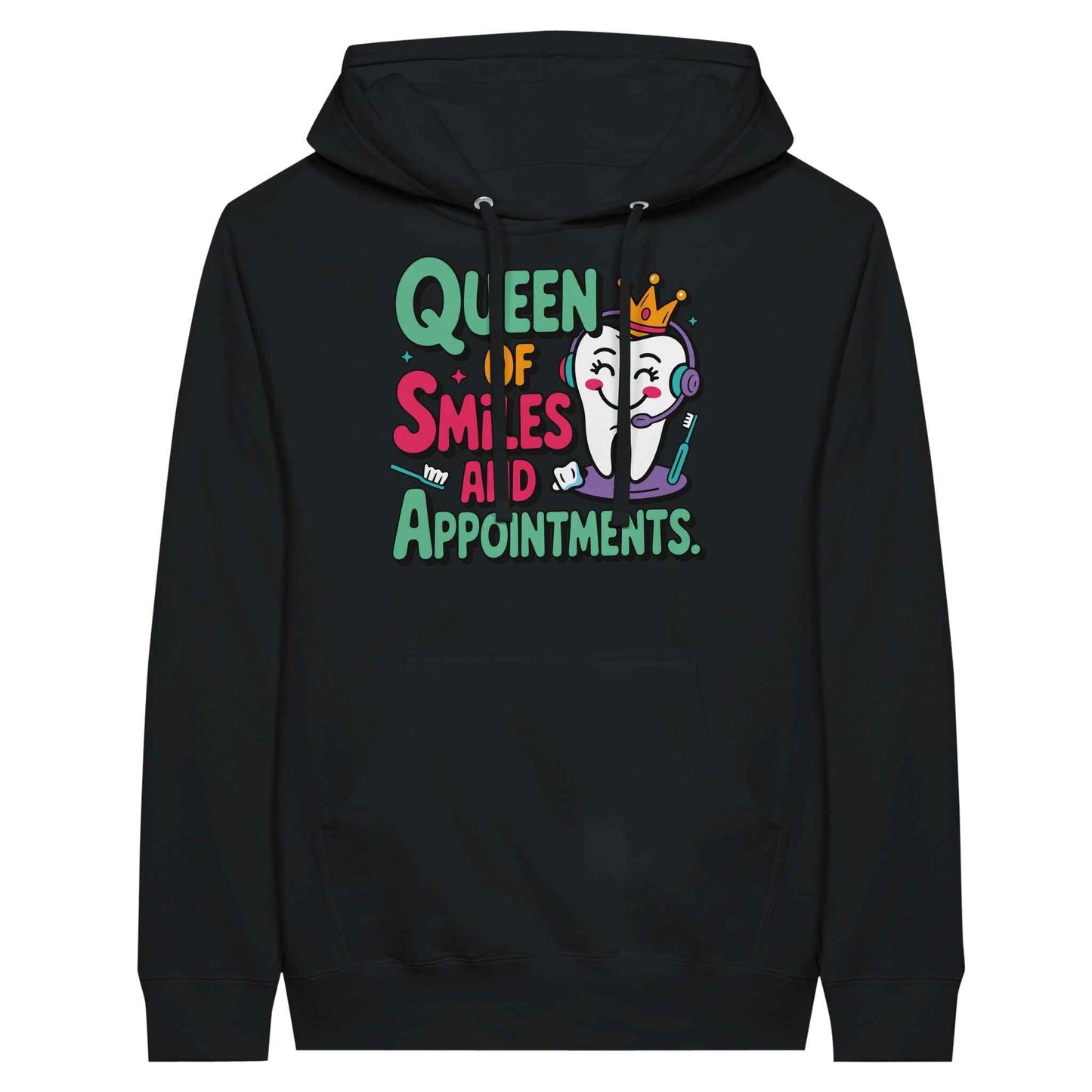 Dental Receptionist Hoodie – Queen of Smiles & Appointments Tee