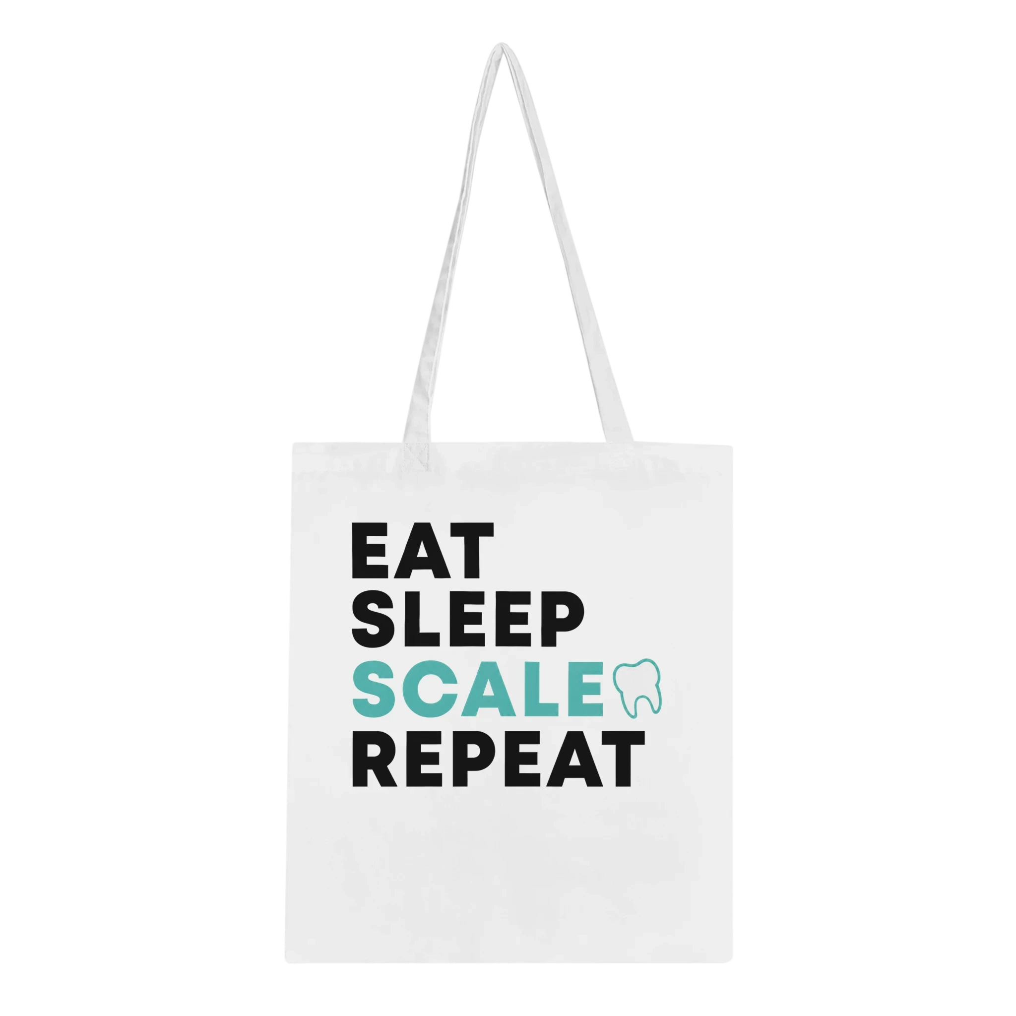 Eat Sleep Scale Repeat Dental Hygienist Tote Bag