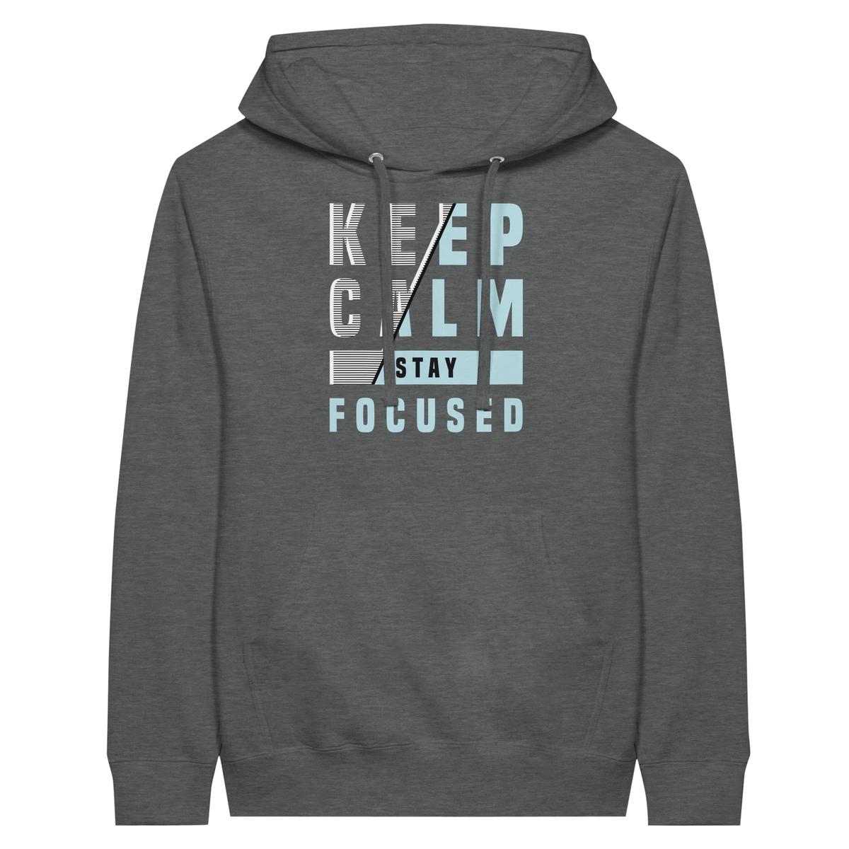 Keep Calm Stay Focused Hoodie