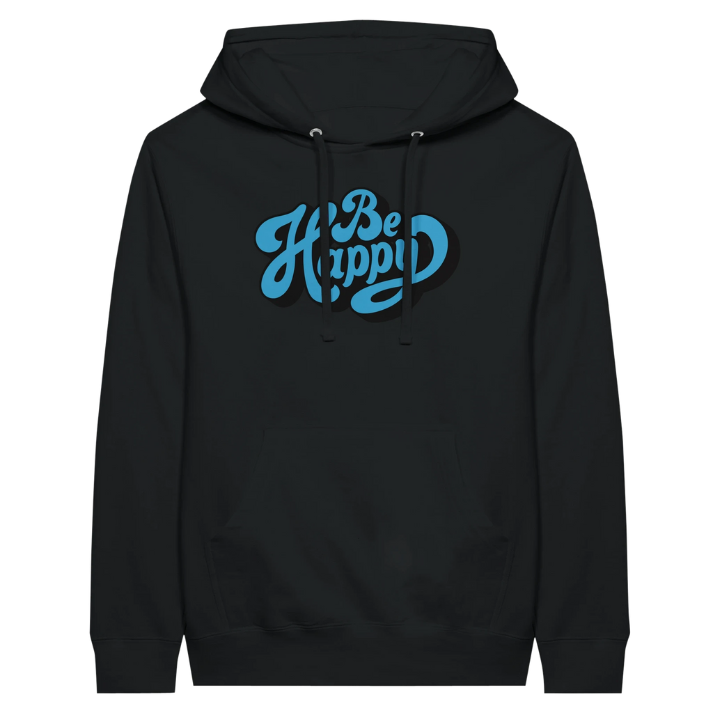 Be Happy Script Hoodie