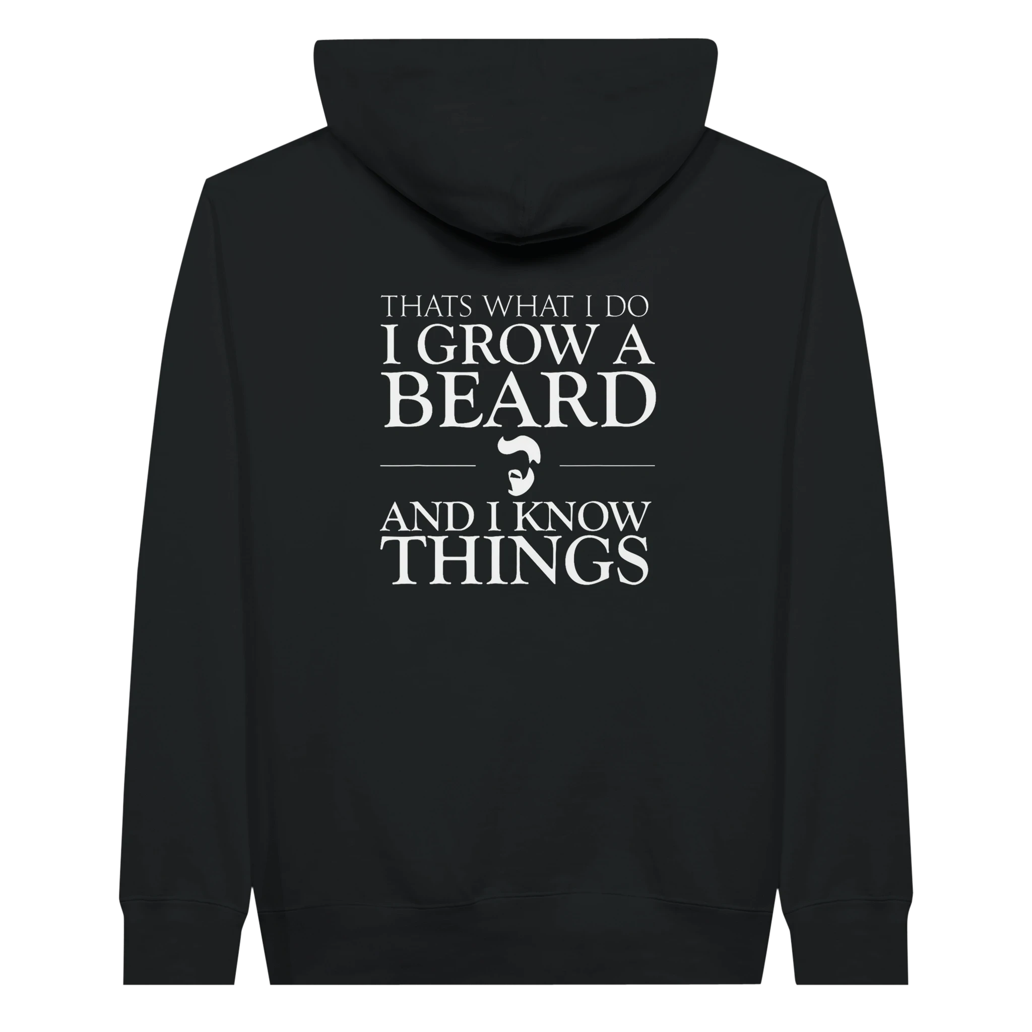 Grow a Beard and Know Things Hoodie