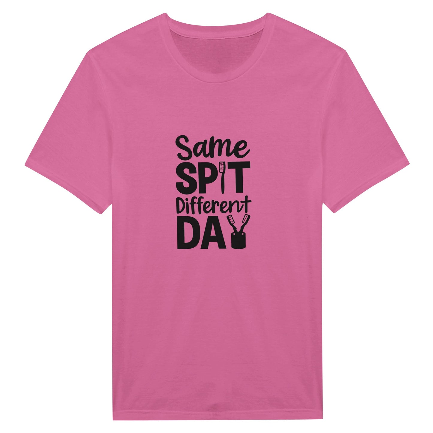 Same Spit Different Day T-Shirt – Funny Dental Humor Tee - F4 Custom Prints