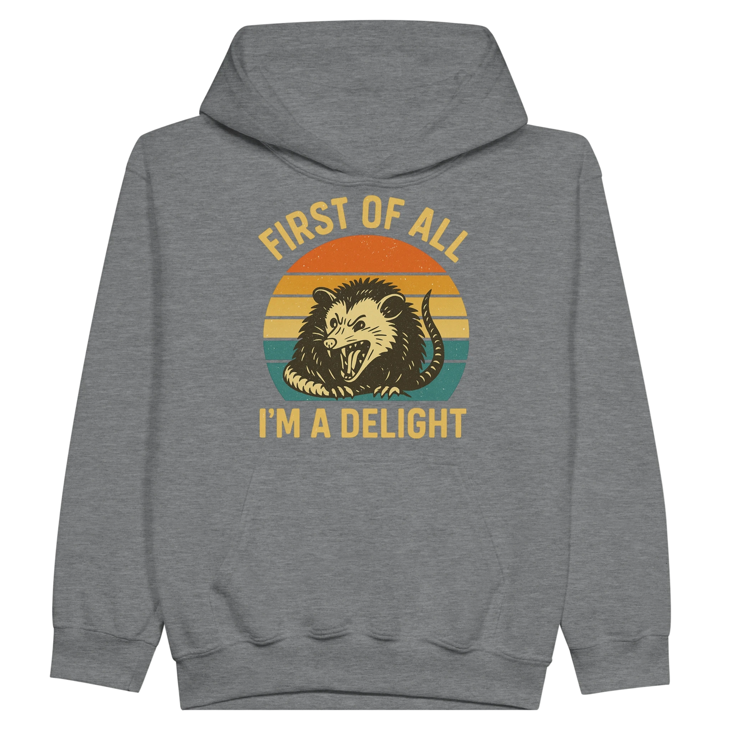 Kids First of All I’m a Delight Possum Hoodie