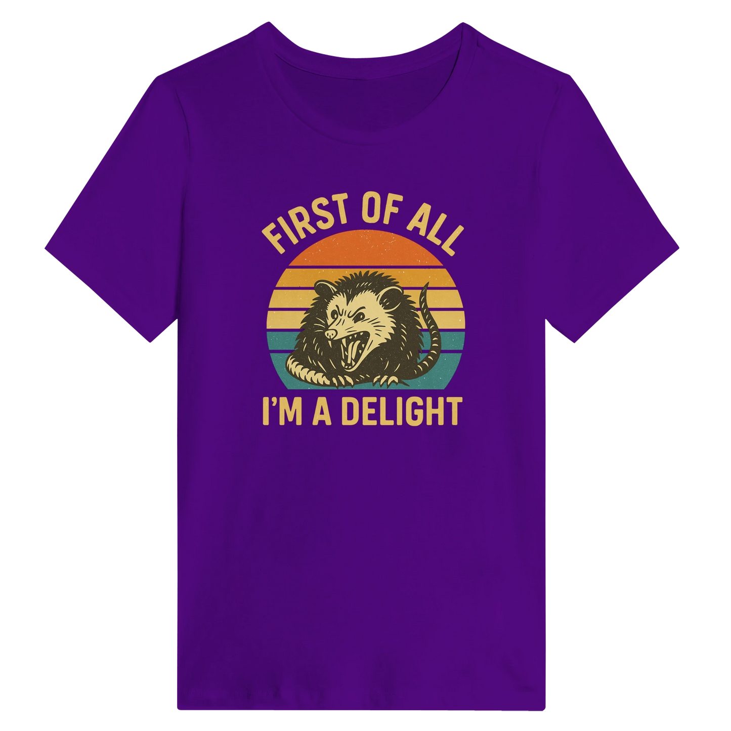 Women’s First of All I’m a Delight Possum T-Shirt